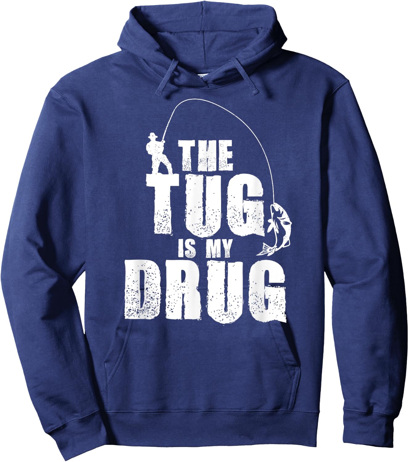 The Tug Is My Drug Fishing Shirt Fisherman Gift Hoodie - Hoodie | Navy