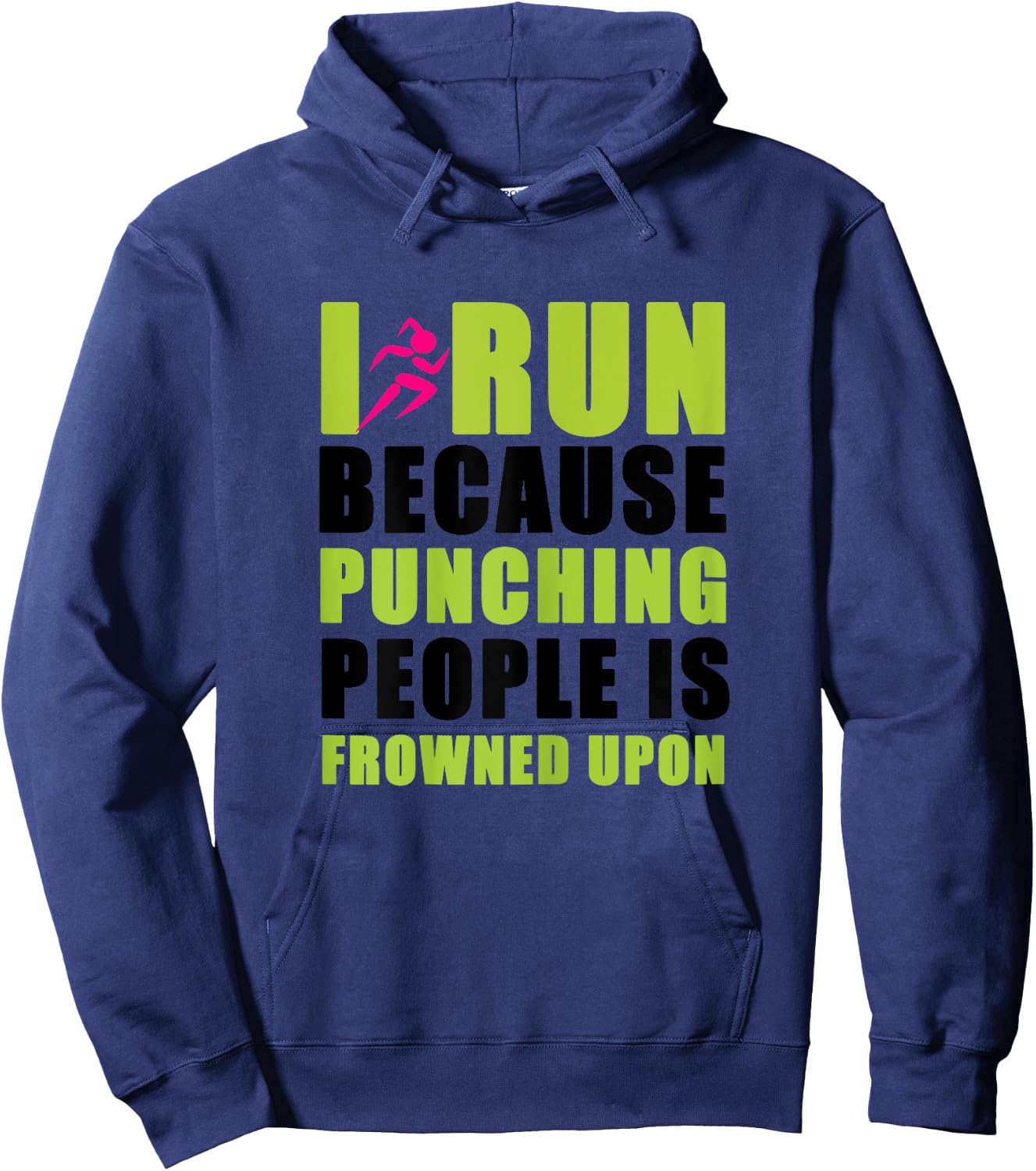 I Run Because Punching People is Frowned Upon Hoodie - Hoodie | Navy