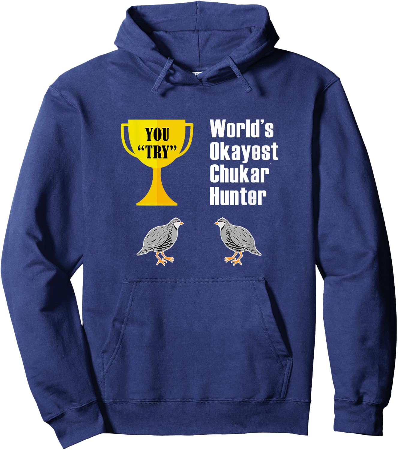 Chukar Hunting Gift - Funny Okayest Hunter Hoodie - Hoodie | Navy