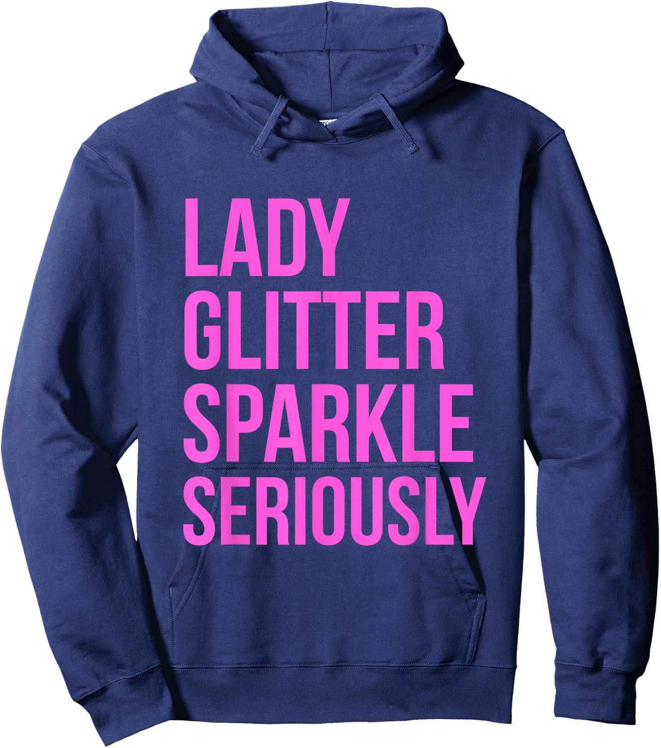 Lady Glitter Sparkle Seriously Funny Hoodie - Hoodie | Navy