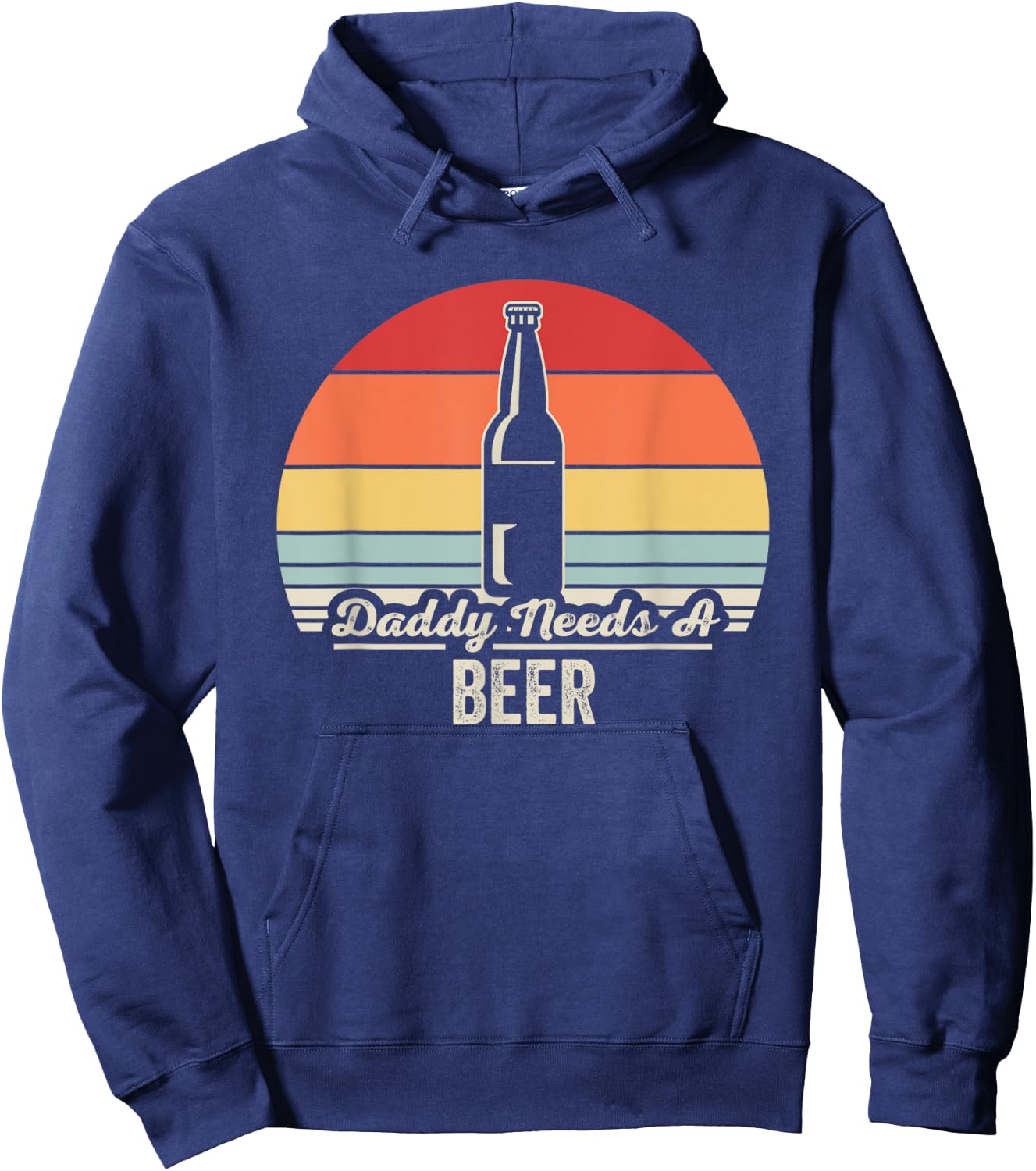 Daddy Needs A Beer Retro Vintage Humor Hoodie - Hoodie | Navy