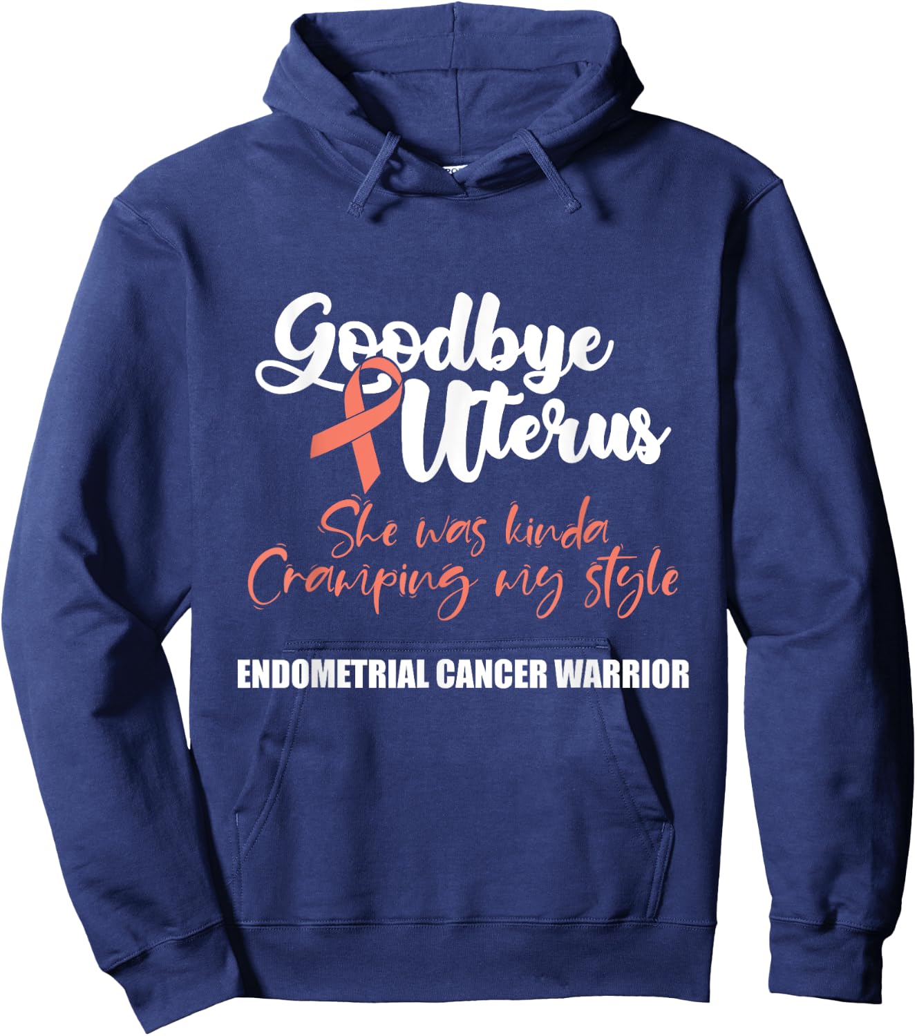Wear Peach Endometrial Cancer Awareness Gifts Women's Black Awareness with Peach Ribbon and Funny Quote Goodbye Uterus - Small - Short Sleeve - Classic Fit - Cotton 65%, Polyester 35% Hoodie - Hoodie | Navy