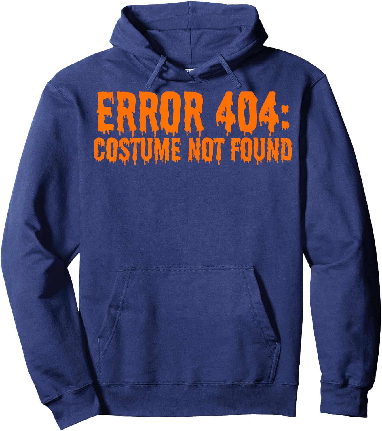 Error 404: Costume Not Found Funny Halloween Hoodie - Hoodie | Navy
