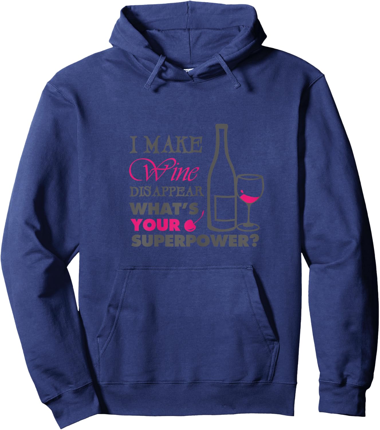 I make wine disappear what's your superpower Hoodie - Hoodie | Navy