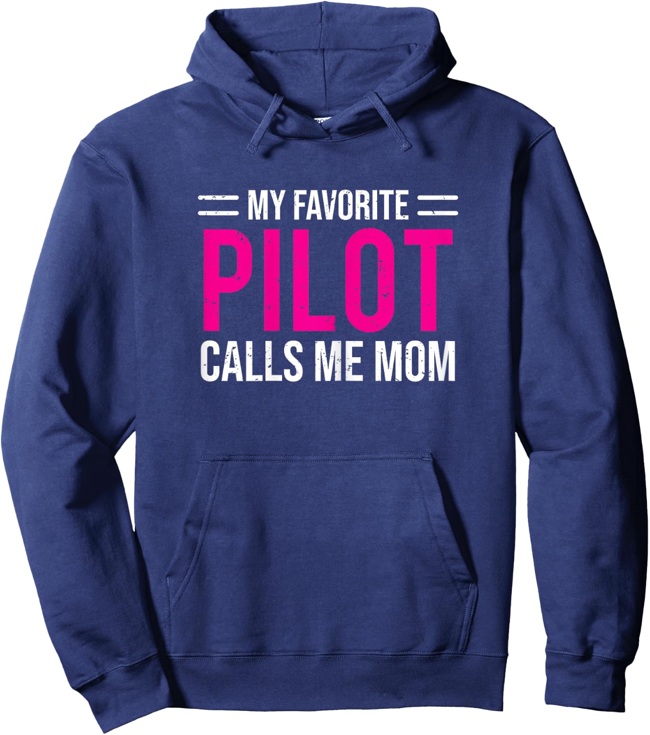 My Favorite Pilot Calls Me Mom Cute Mother Hoodie - Hoodie | Navy