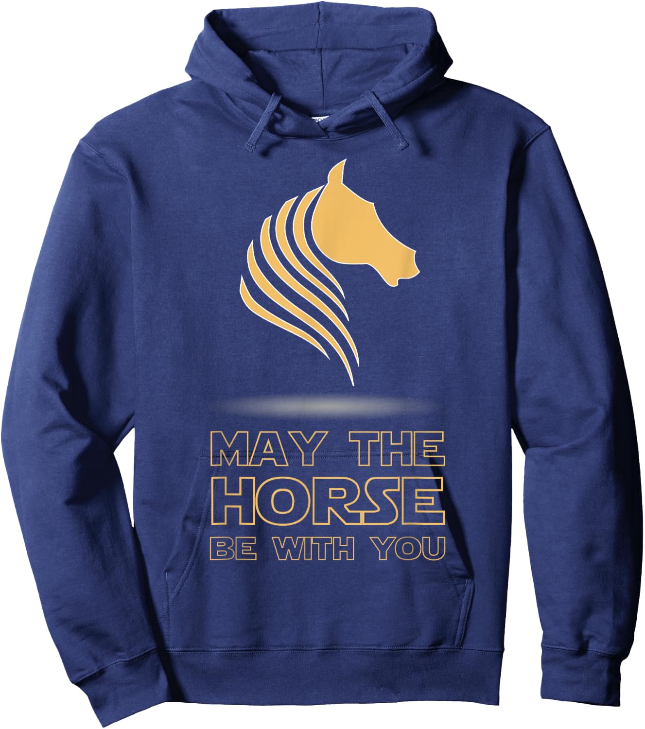 May The Horse Be With You - Funny Horse Lover Hoodie - Hoodie | Navy