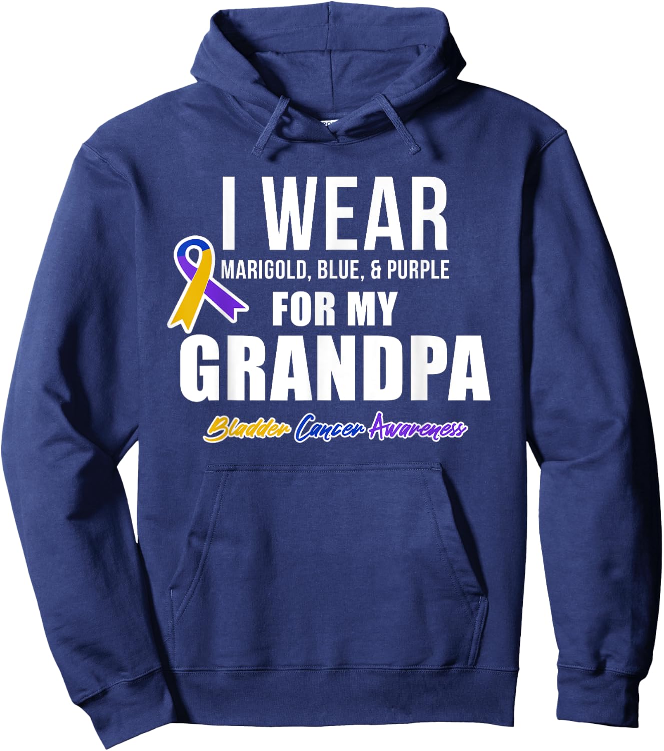Bladder Cancer Shirts I Wear For My Grandpa Hoodie - Hoodie | Navy