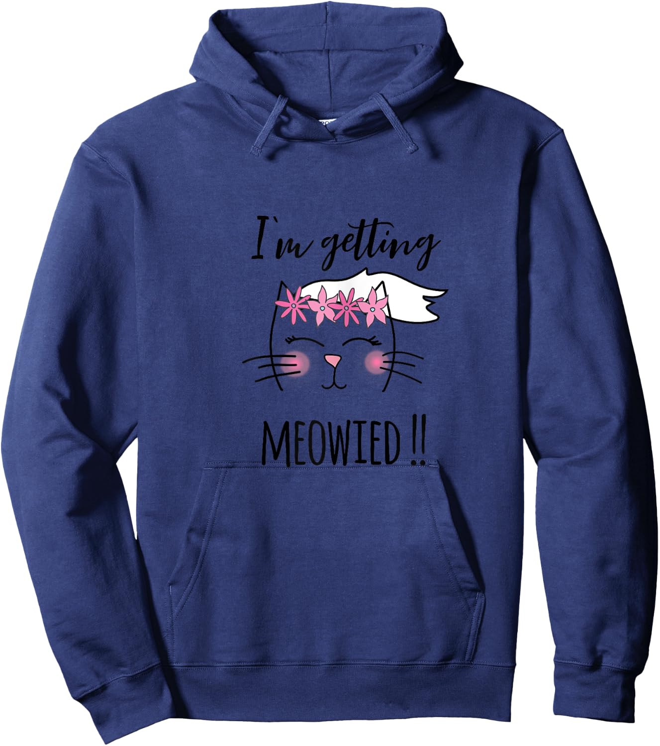 I'm Getting Meowied Funny Bachelorette Party Hoodie - Hoodie | Navy