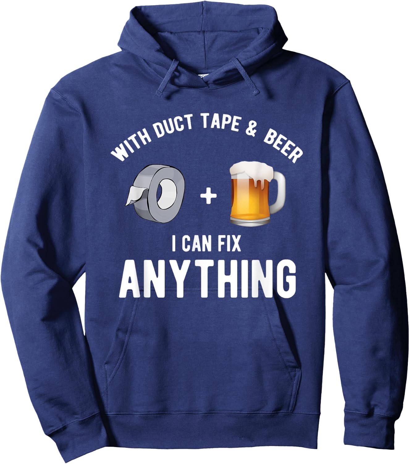 With Duct tape and beer I can fix anything Hoodie - Hoodie | Navy