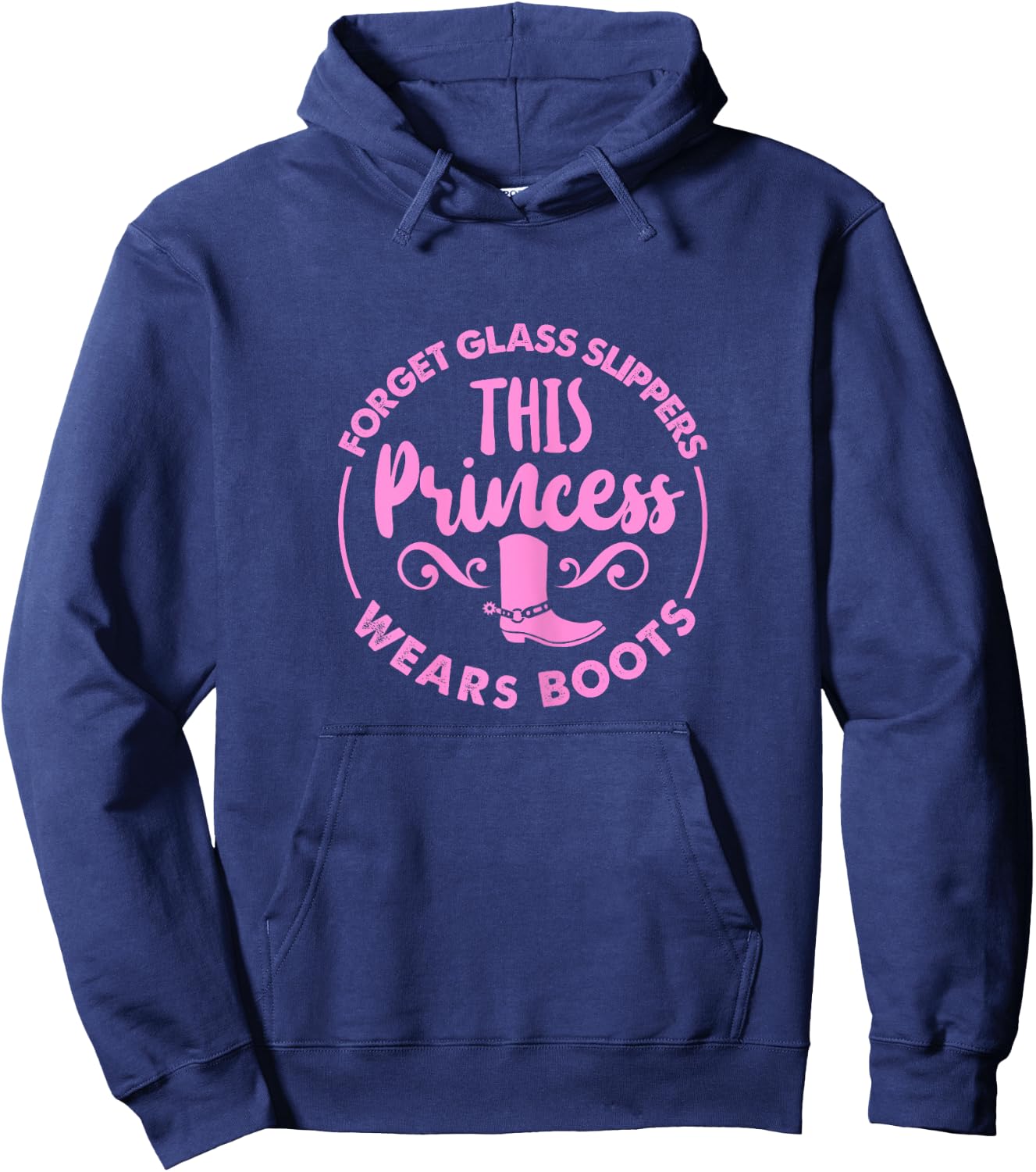 Forget Glass Slippers This Princess Wears Boots Hoodie - Hoodie | Navy