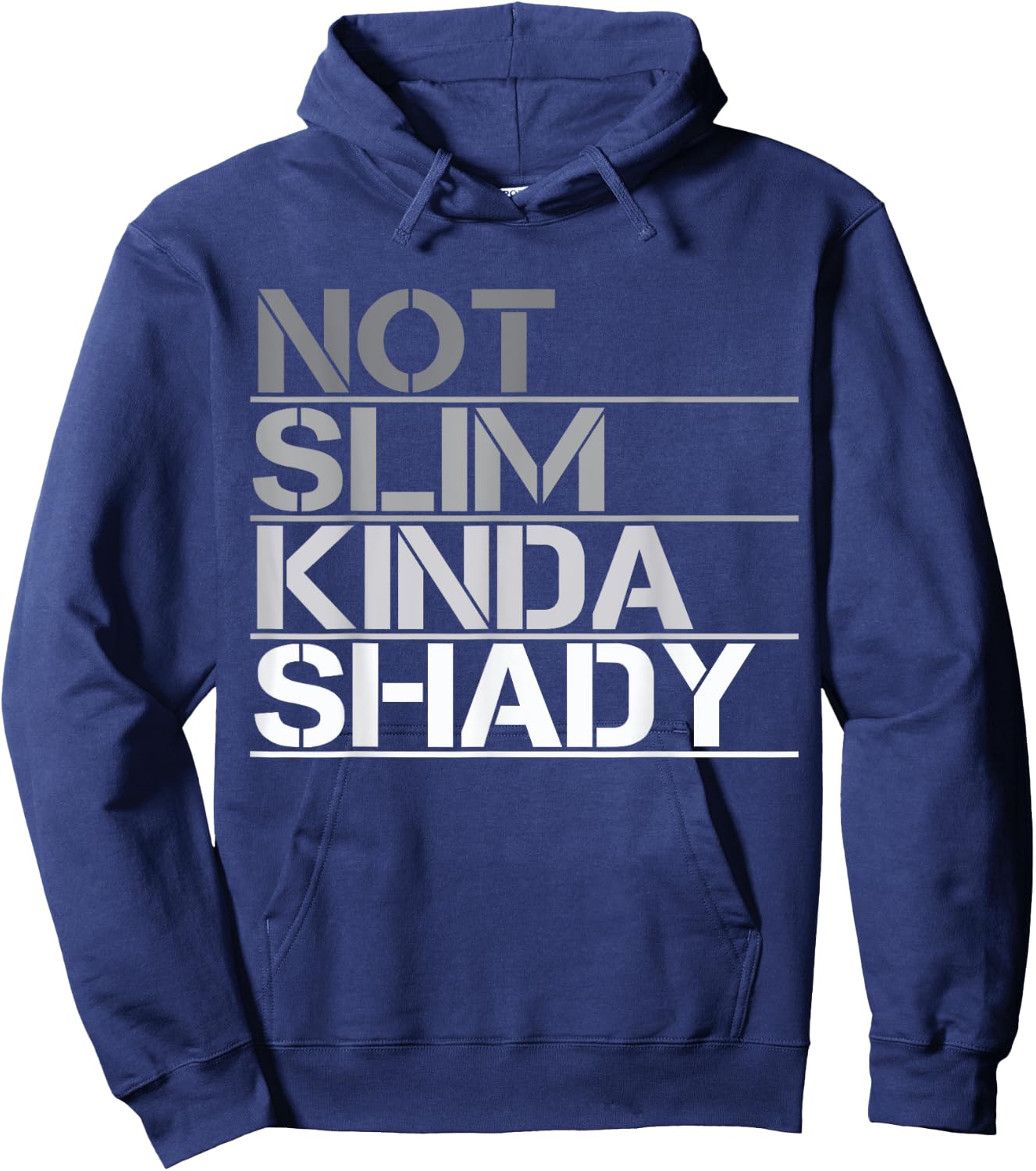 Not Slim Kinda Shady - Not slim but shady Hoodie - Hoodie | Navy