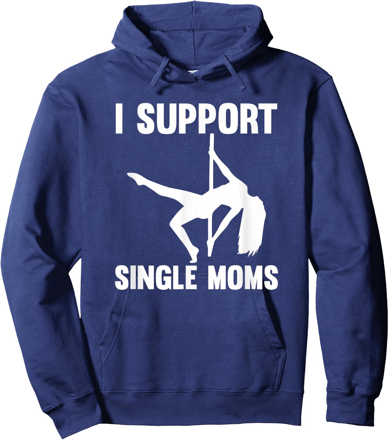 I Support Single Moms Rude Stripper Hoodie - Hoodie | Navy