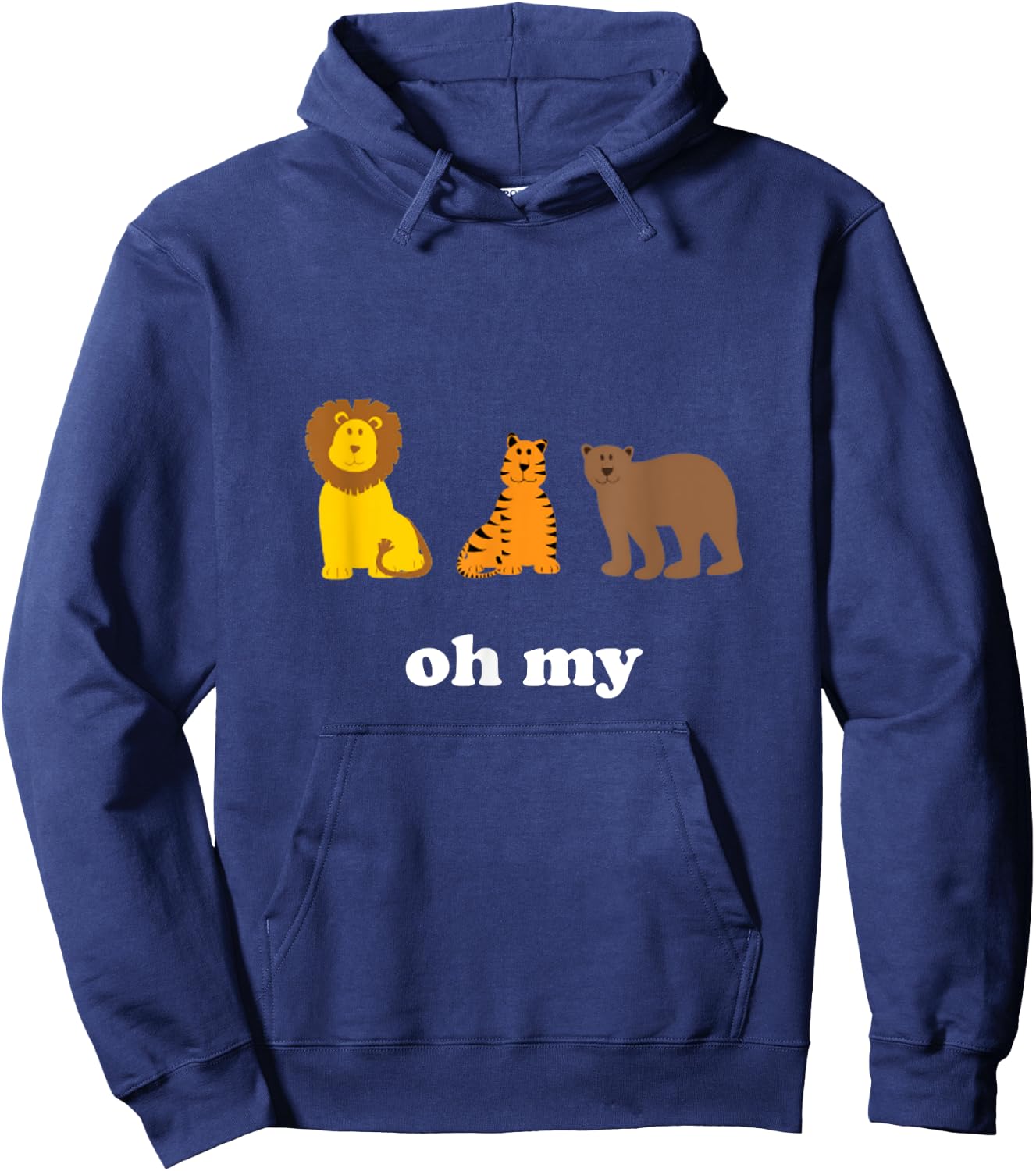 Lions Tigers Bears Oh My Funny Hoodie - Hoodie | Navy
