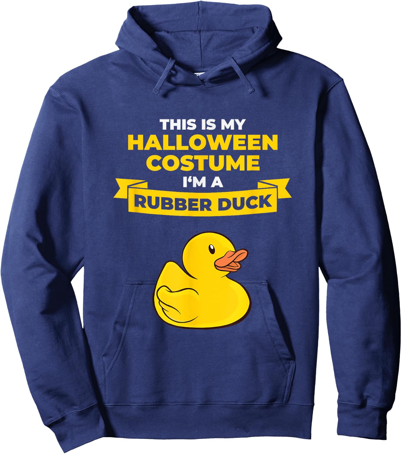 I'm A Rubber Duck Halloween Last-Minute Costume Hoodie - Hoodie | Navy