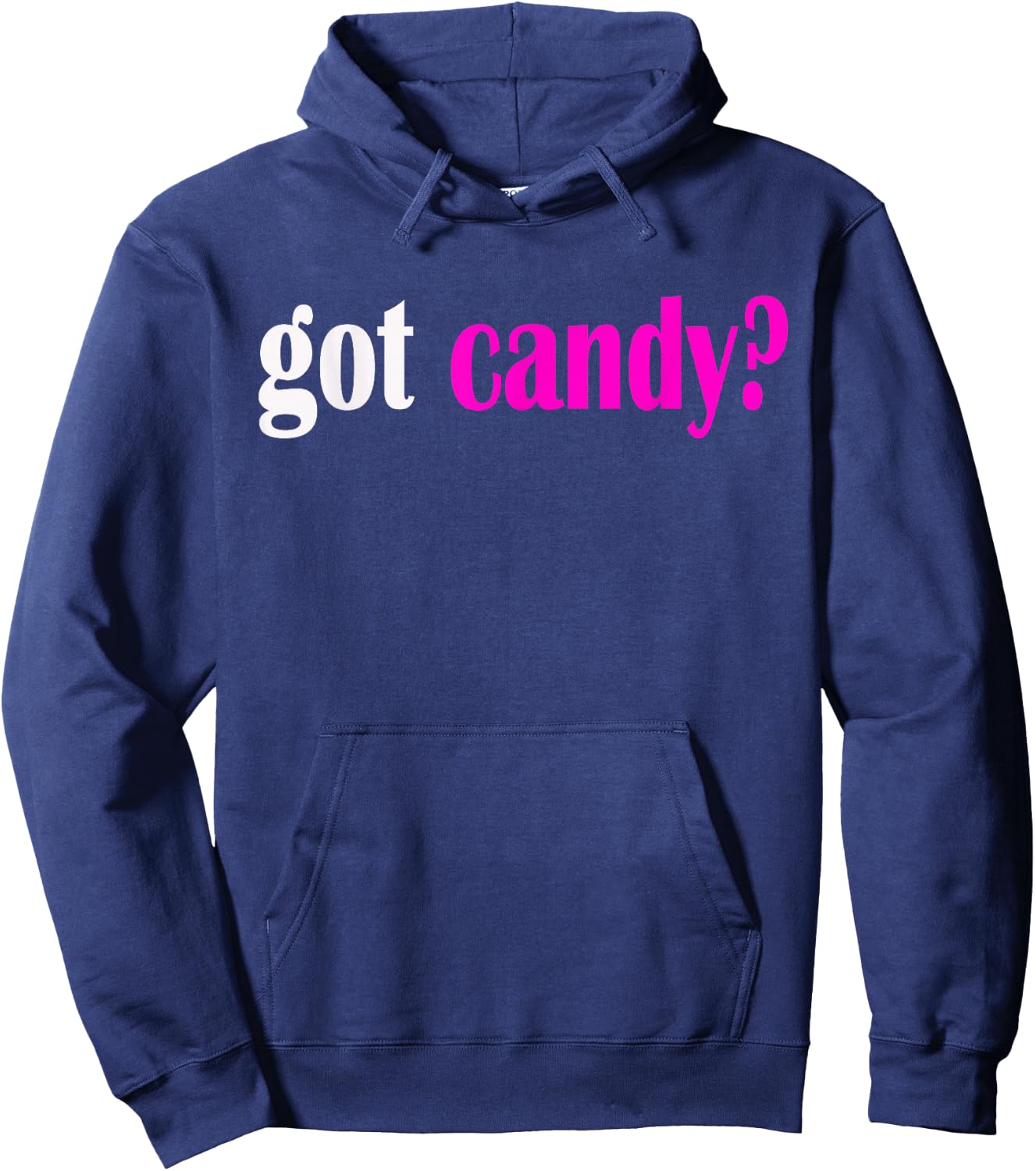 Got Candy? Halloween Sweets Classic Fit T Shirt Hoodie - Hoodie | Navy