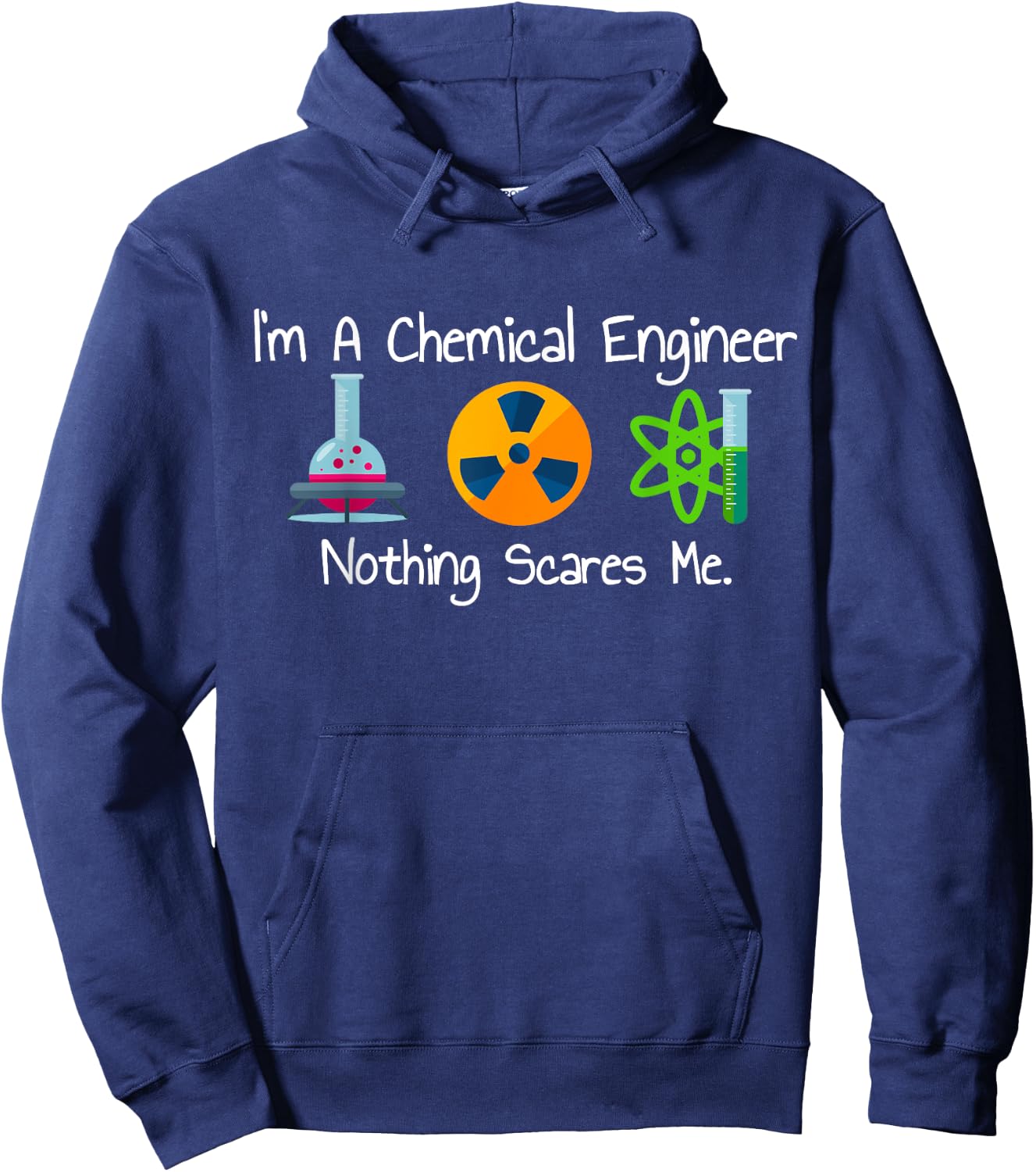 Funny I'm A Chemical Engineer Nothing Scares Me Hoodie - Hoodie | Navy