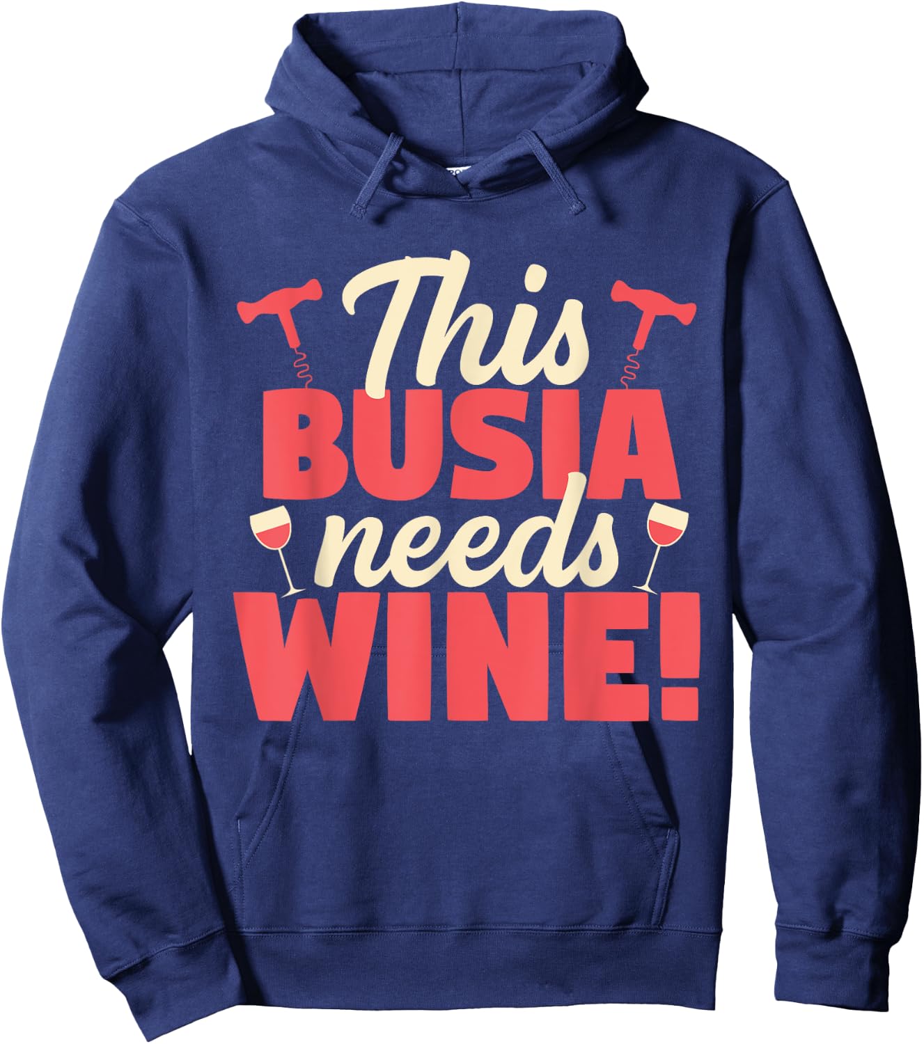 This Busia Needs Wine Funny Grandma Gift Hoodie - Hoodie | Navy