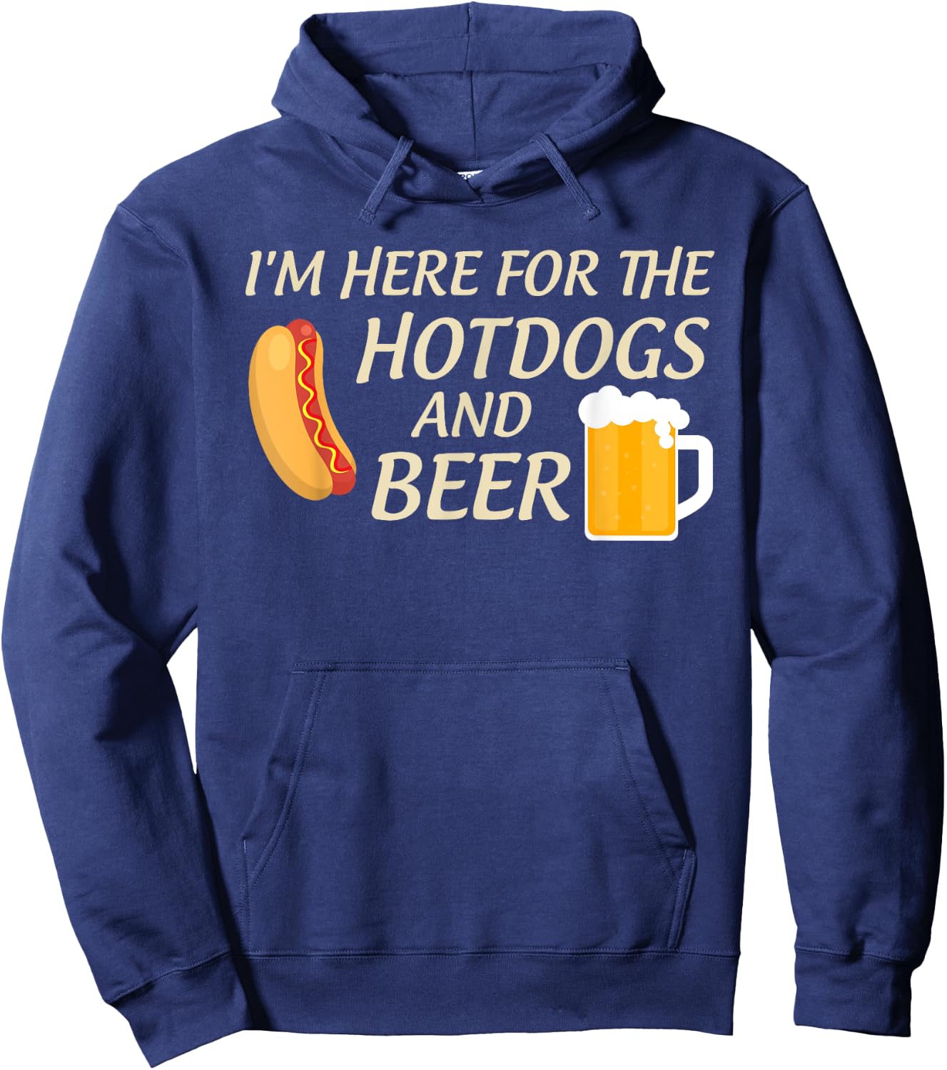 I'm Here For The Hot Dogs And Beer Bun Party Hoodie - Hoodie | Navy