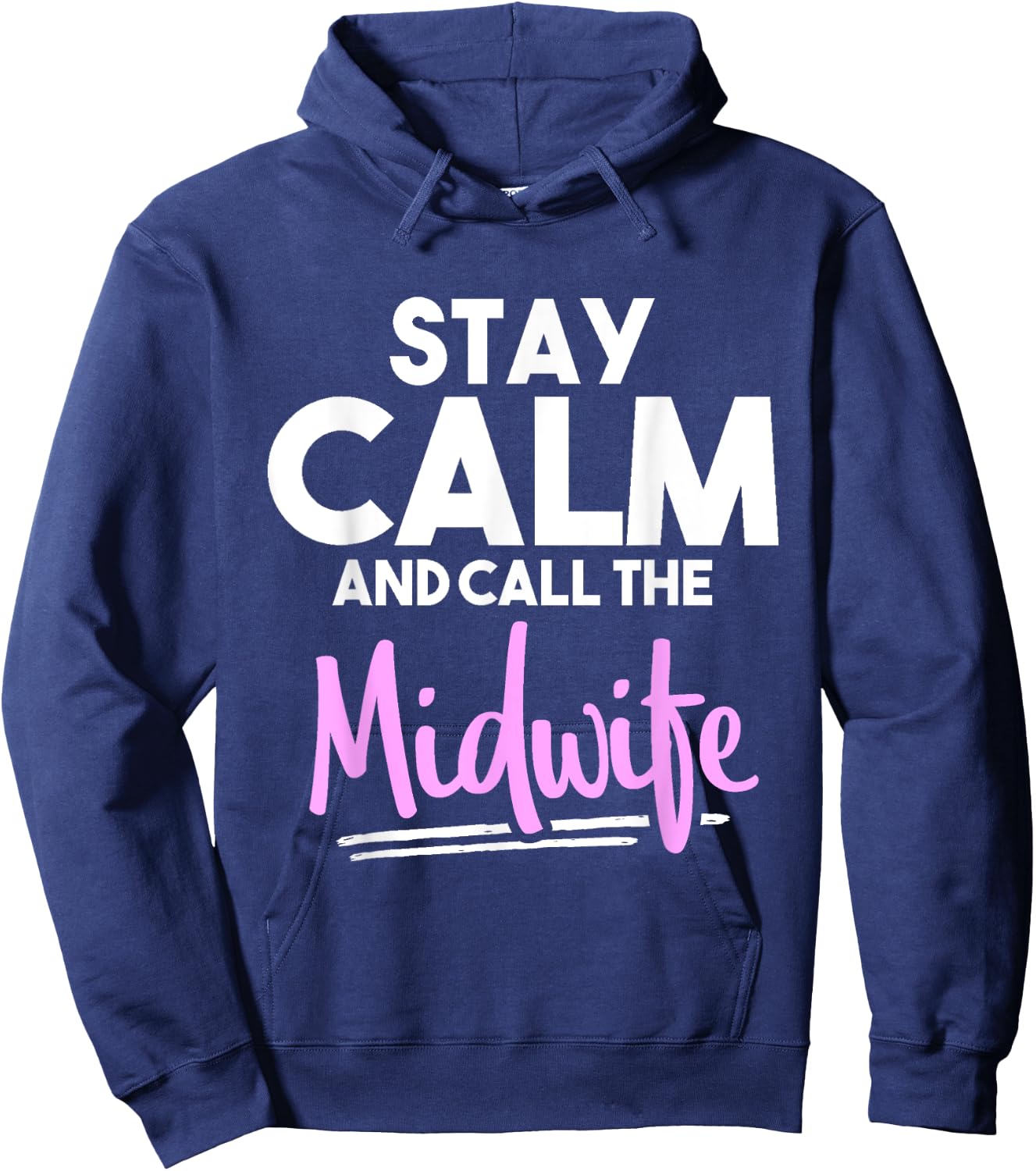 Stay Calm and Call the Midwife Hoodie - Hoodie | Navy