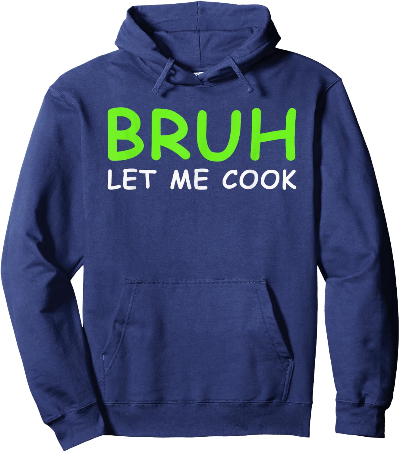 Bruh Let me Cook Funny Let him cook Hoodie - Hoodie | Navy
