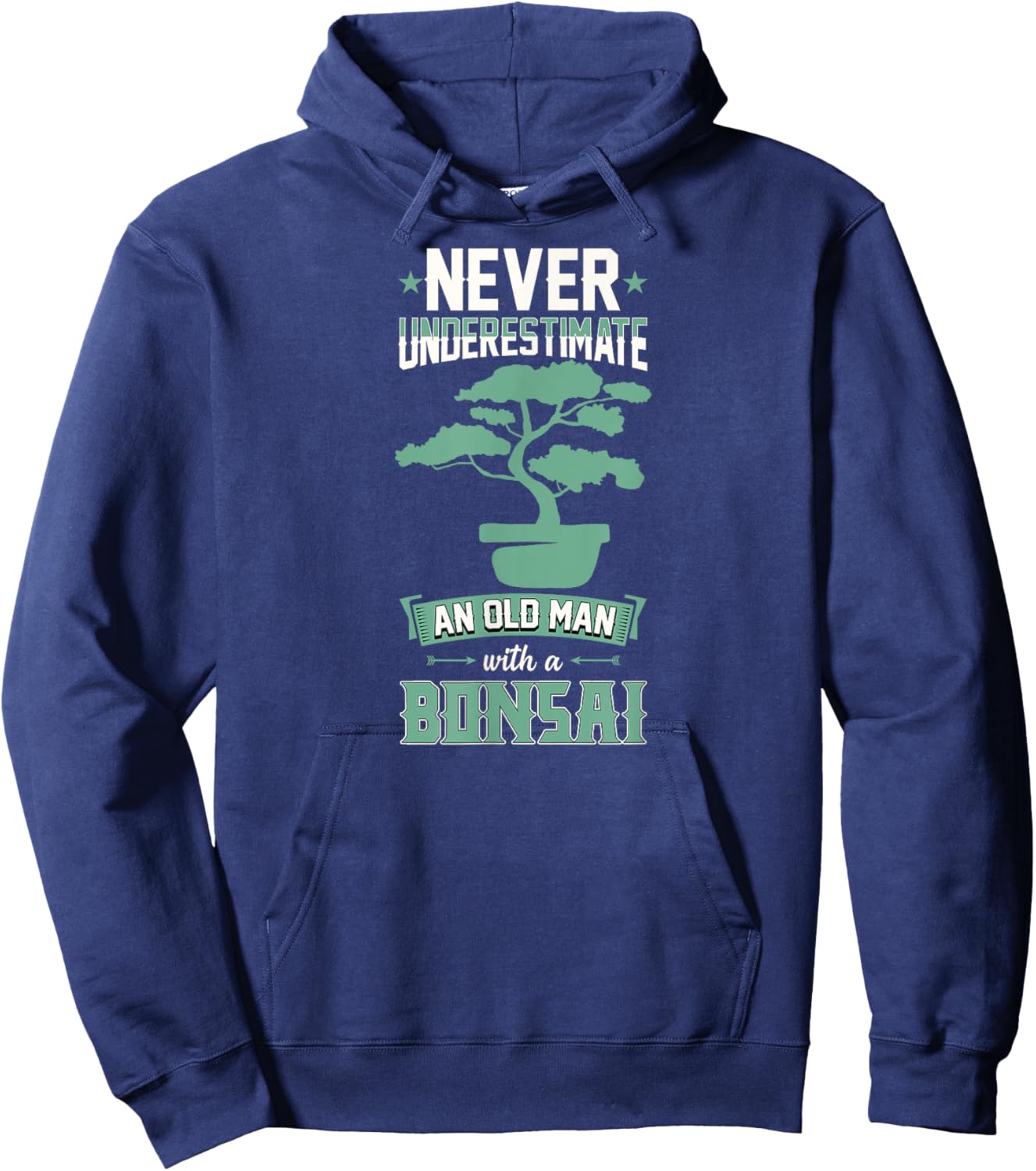 Never Underestimate An Old Man With A Bonsai Hoodie - Hoodie | Navy
