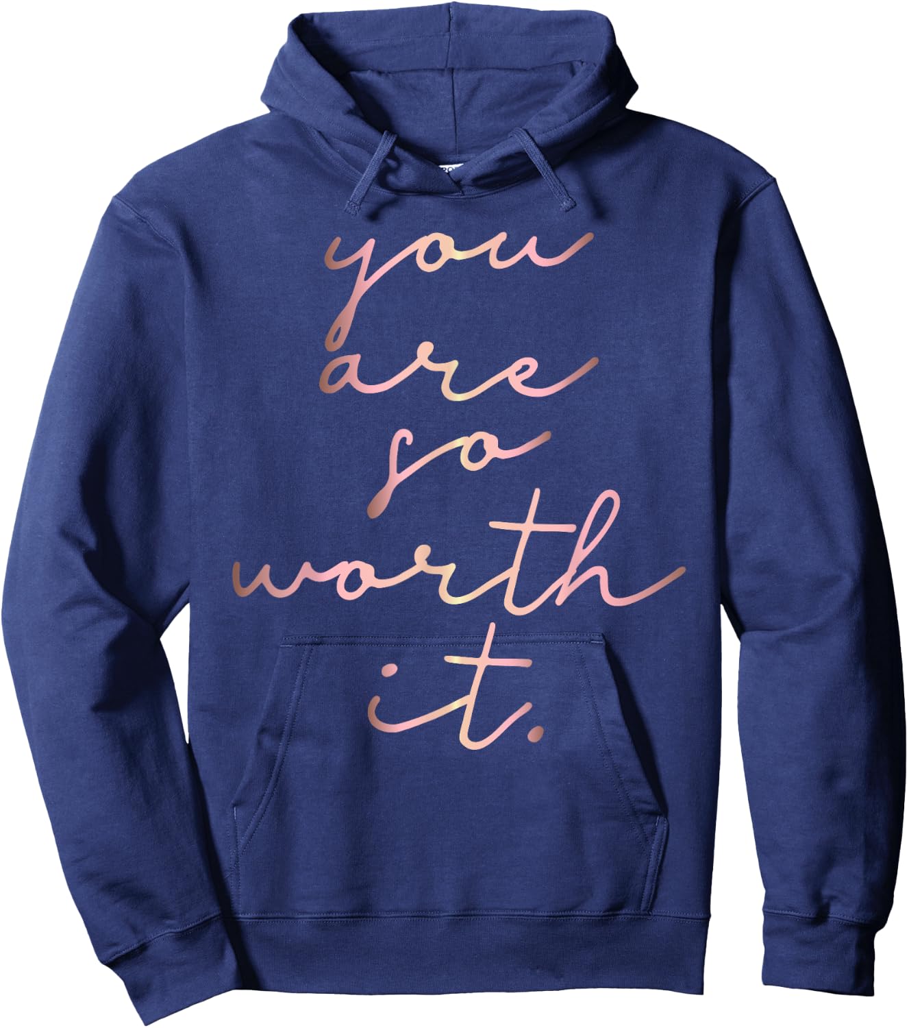 Rose gold You Are So Worth It. inspirational Hoodie - Hoodie | Navy