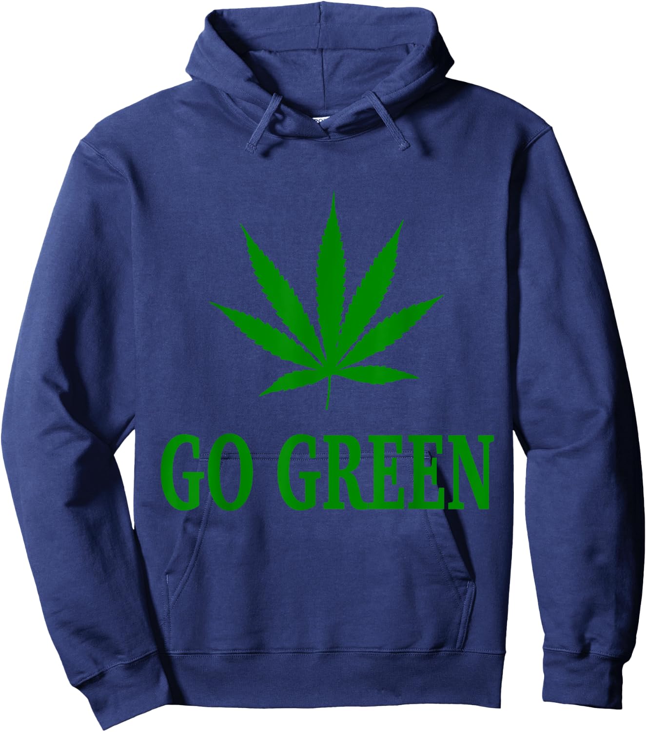Go Green Weed Pot Leaf T Shirt Hoodie - Hoodie | Navy