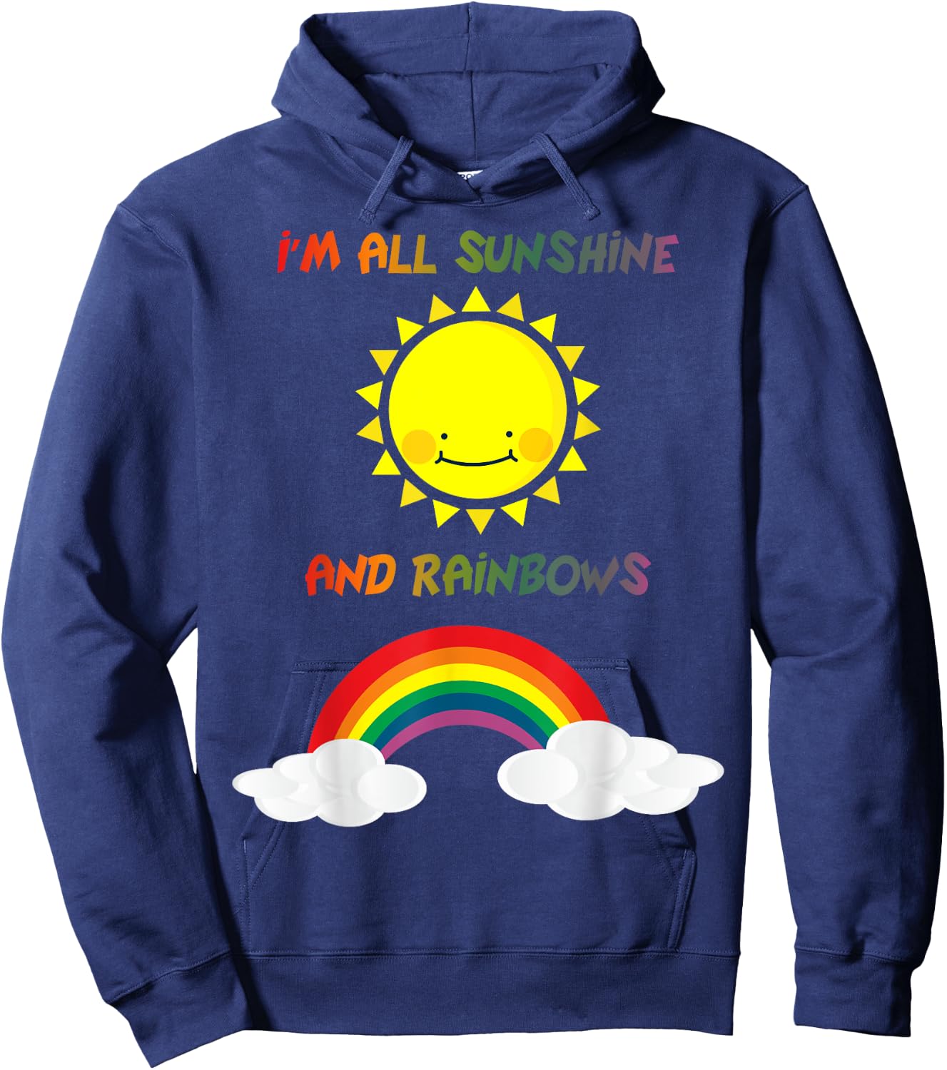I'm All Sunshine And Rainbows Kids Adult Hoodie - Hoodie | Navy