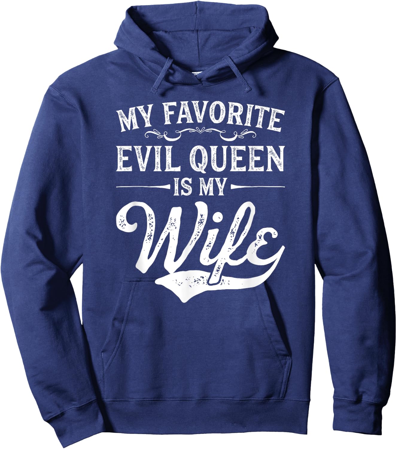 My Favorite Evil Queen Is My Wife Novelty Hoodie - Hoodie | Navy