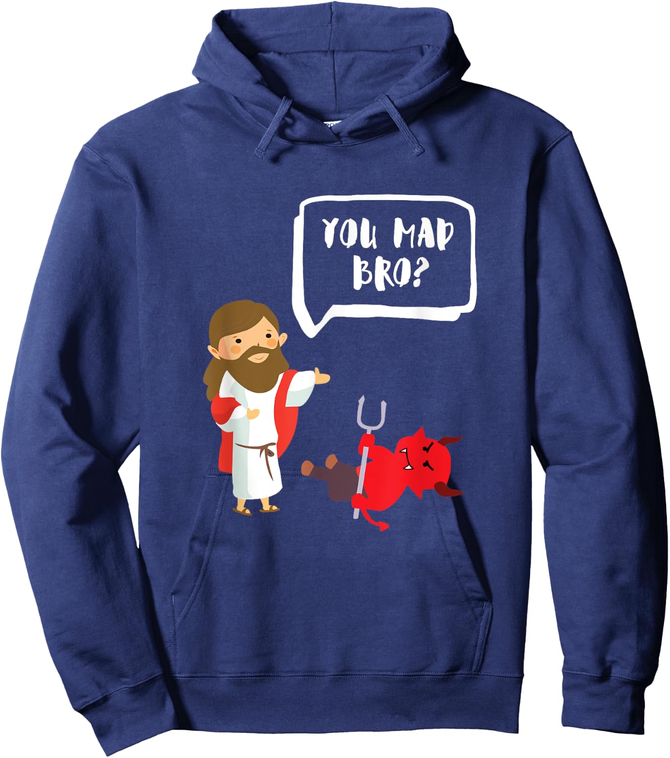 You Mad Bro - Jesus - Devil - Funny Christian Hoodie - Hoodie | Navy