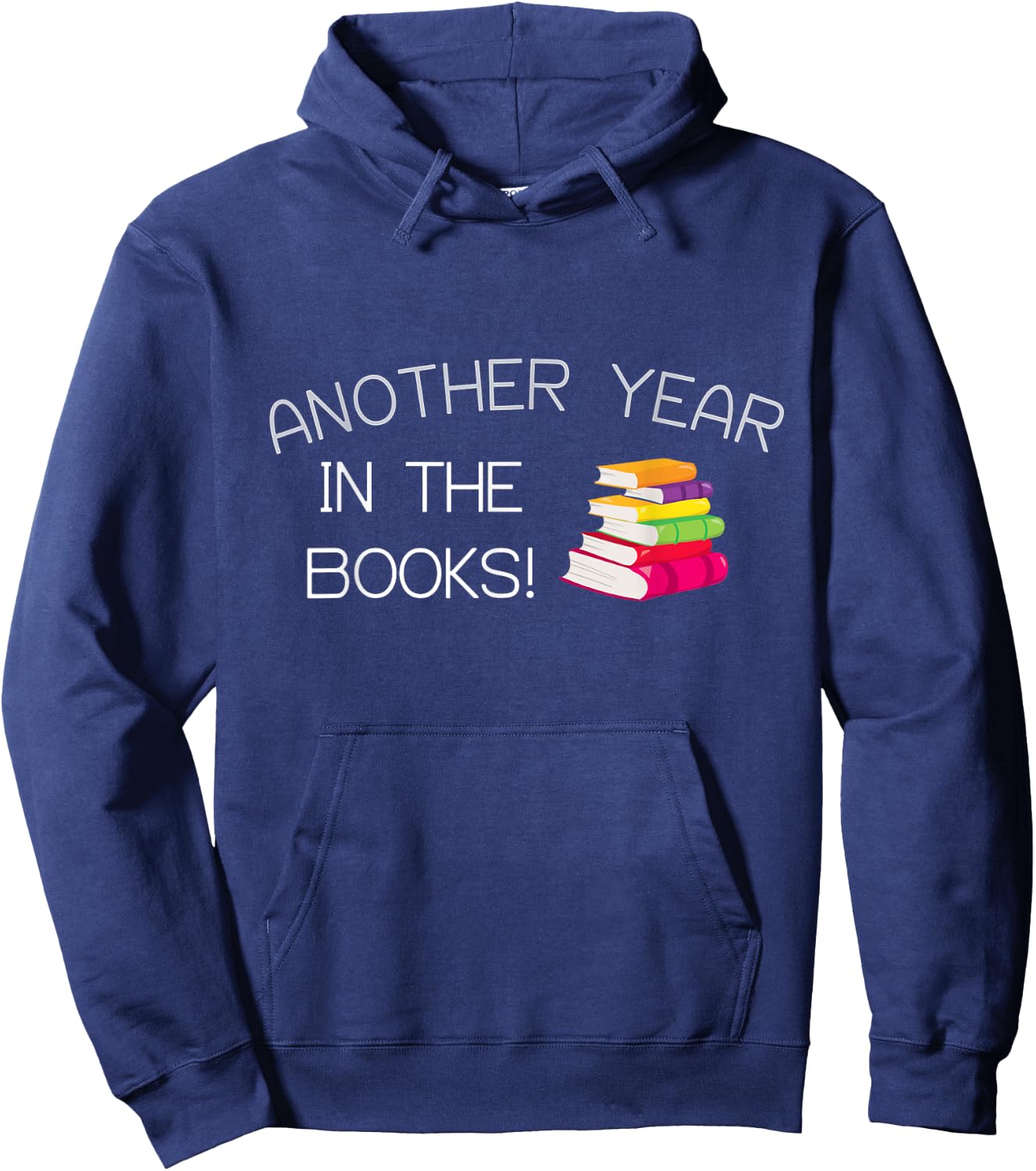 Another Year in the Books! Hoodie - Hoodie | Navy