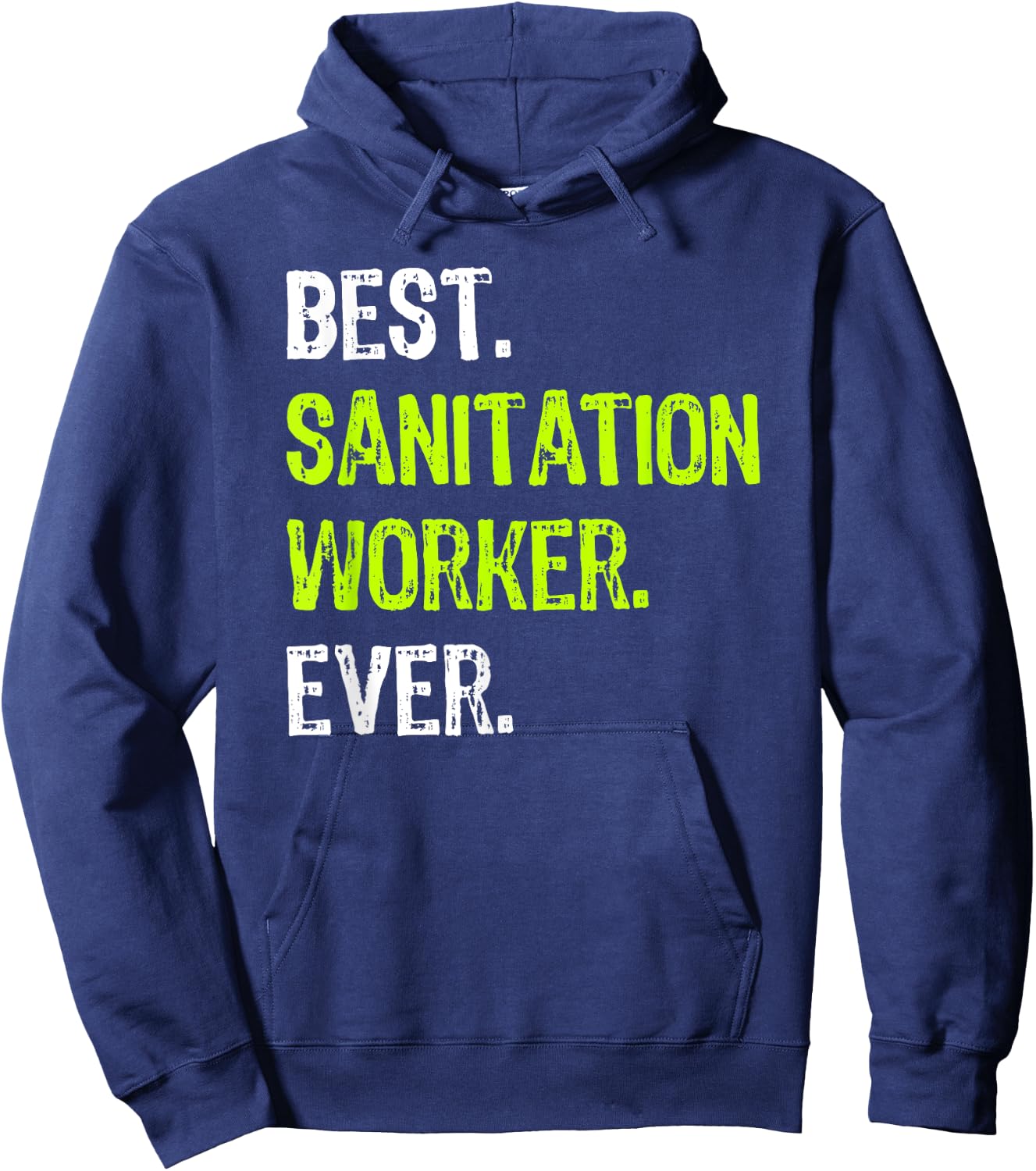 Best SANITATION WORKER Ever Hoodie - Hoodie | Navy