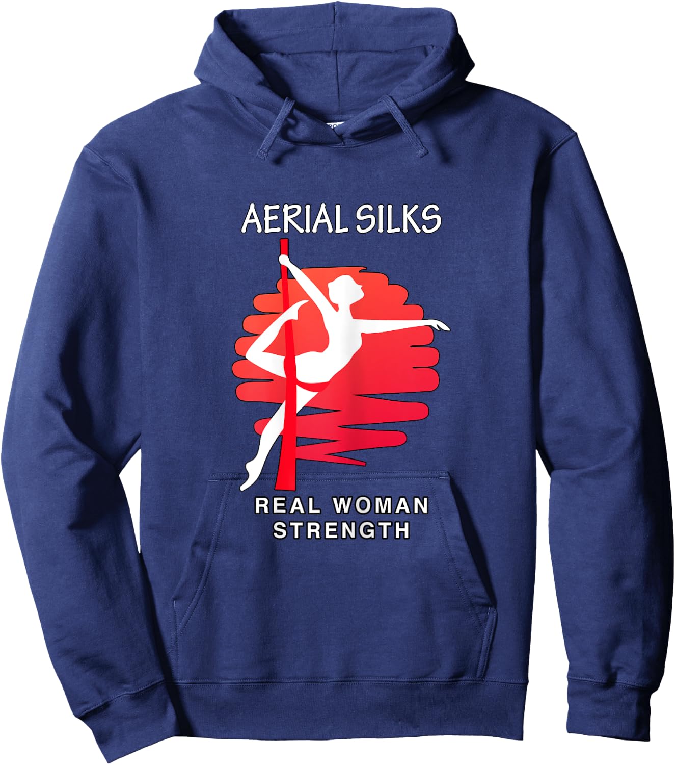Aerial Silk, Real Woman Strength T Shirt Hoodie - Hoodie | Navy
