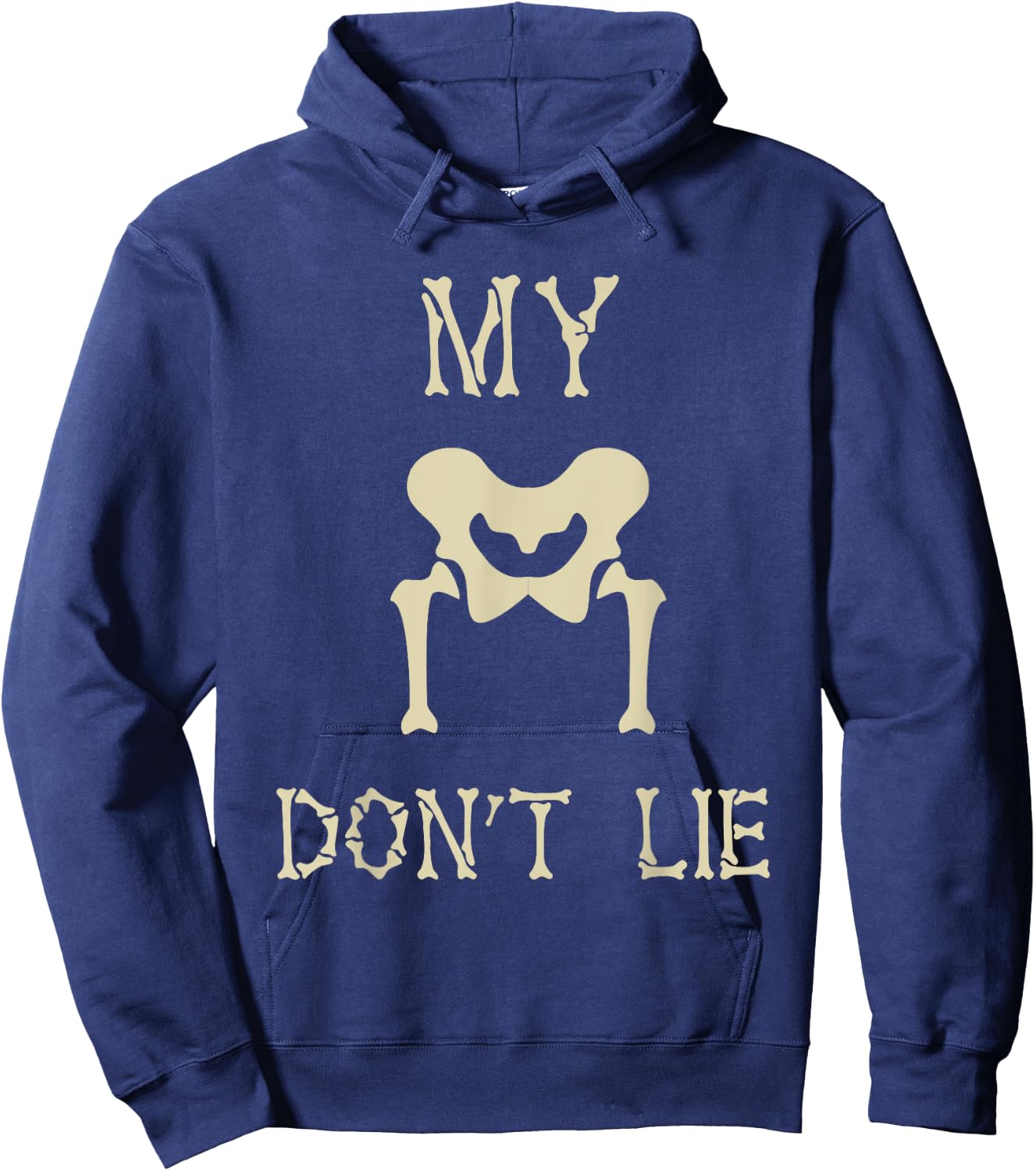 My Hips Lie Not Dancer Gift Skeleton Bones Hoodie - Hoodie | Navy