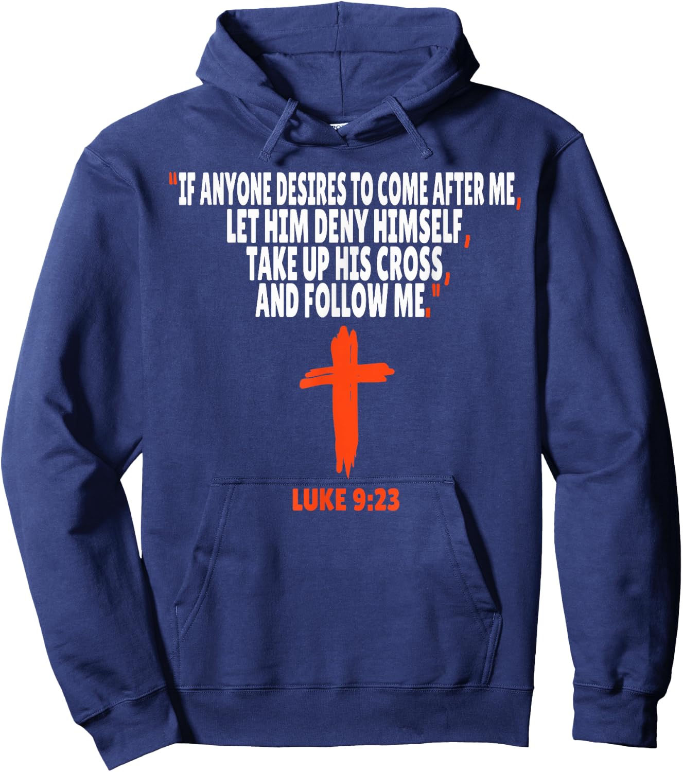 Luke 9:23 Bible Verses Scripture Hoodie - Hoodie | Navy