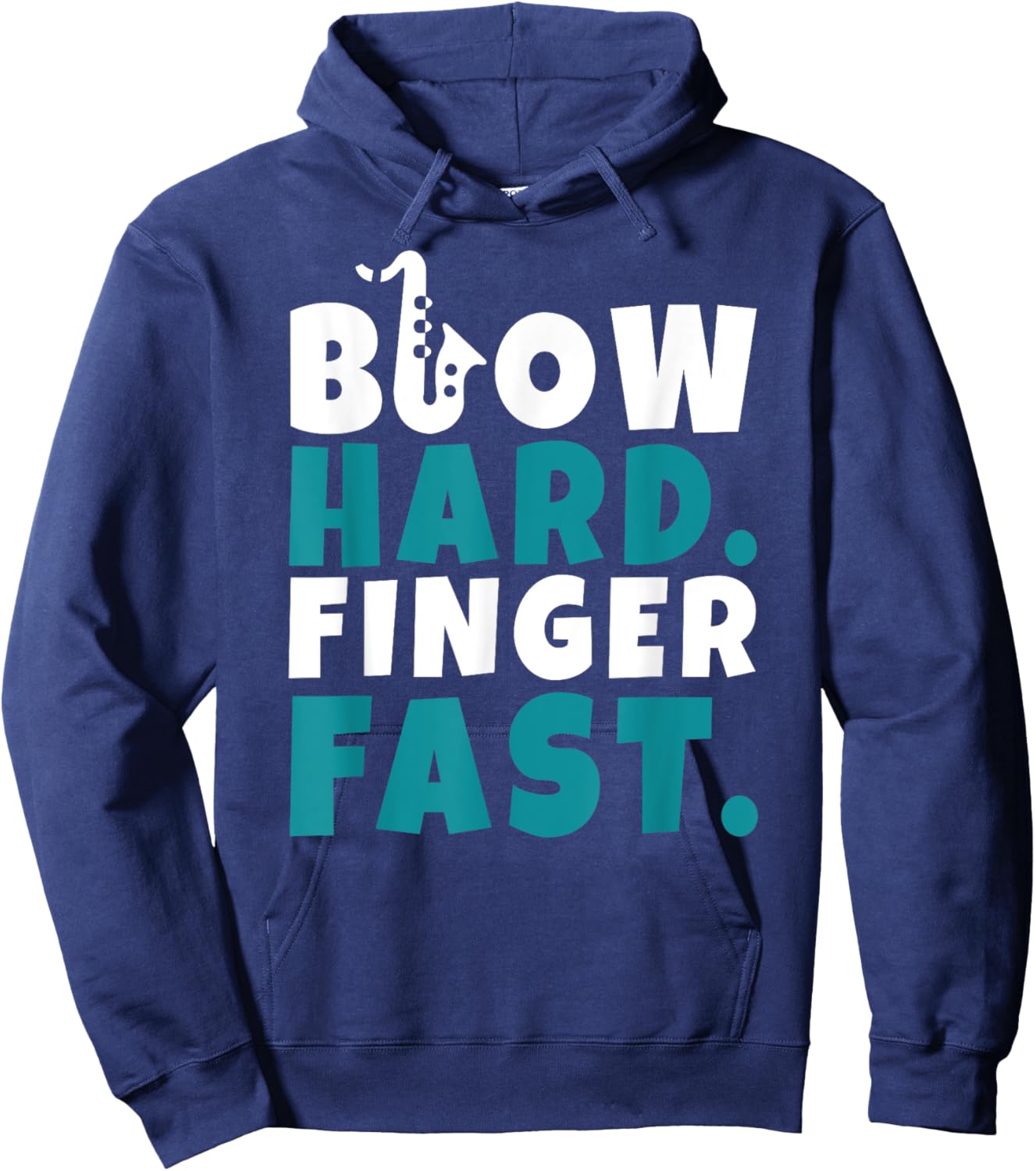 Blow Hard Finger Fast Funny Saxophone Humor Hoodie - Hoodie | Navy