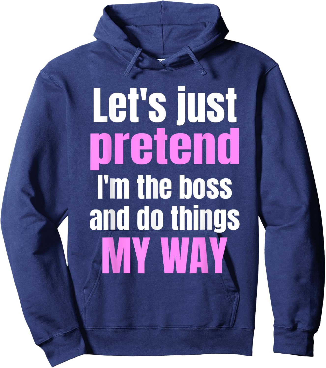 Funny Sarcastic Cute Women's Boss Hoodie - Hoodie | Navy