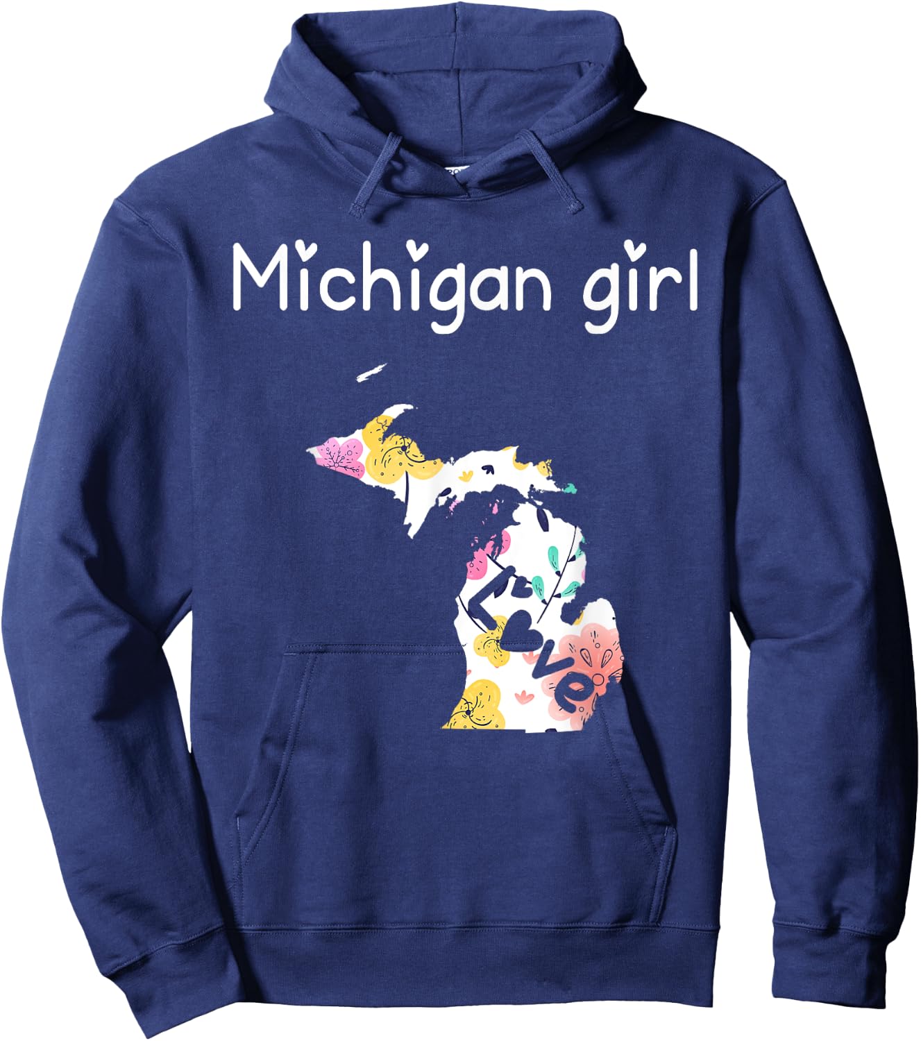 Michigan Girl I Love Michigan Home Hoodie - Hoodie | Navy