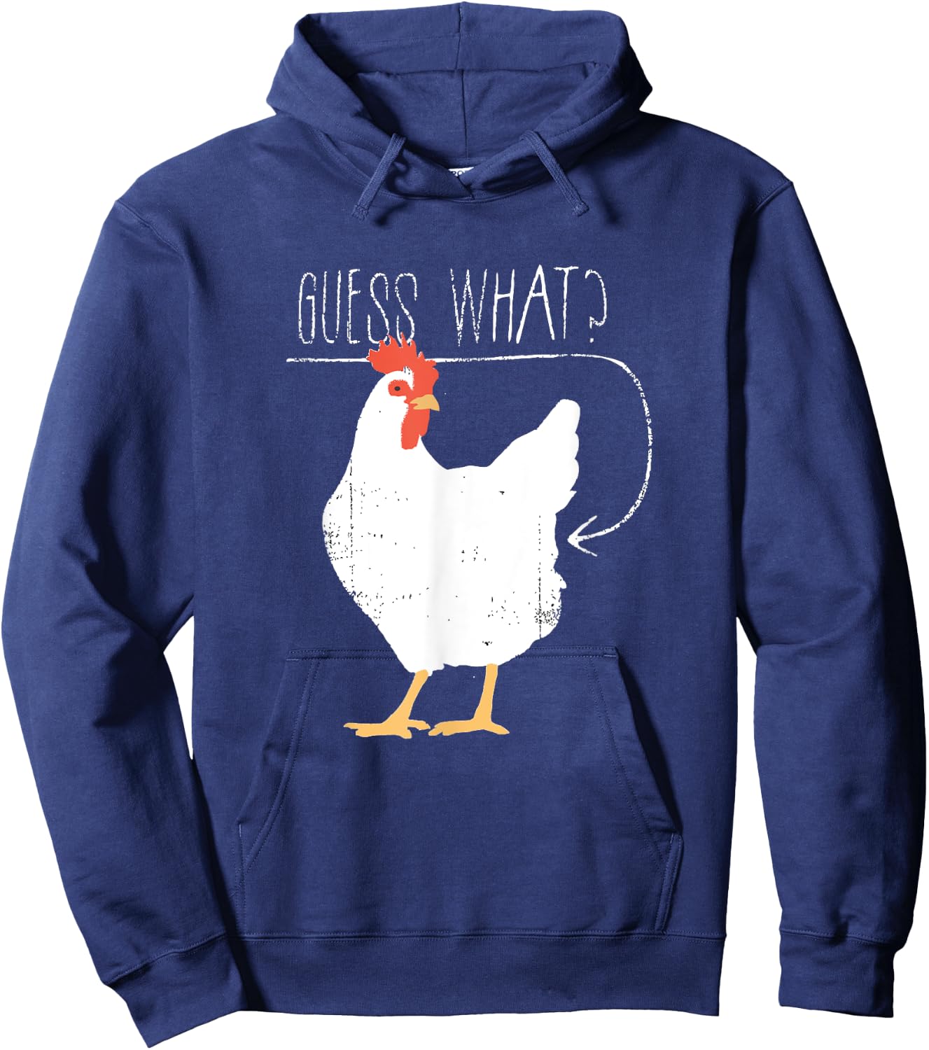 Guess What Chicken Butt Hoodie - Hoodie | Navy