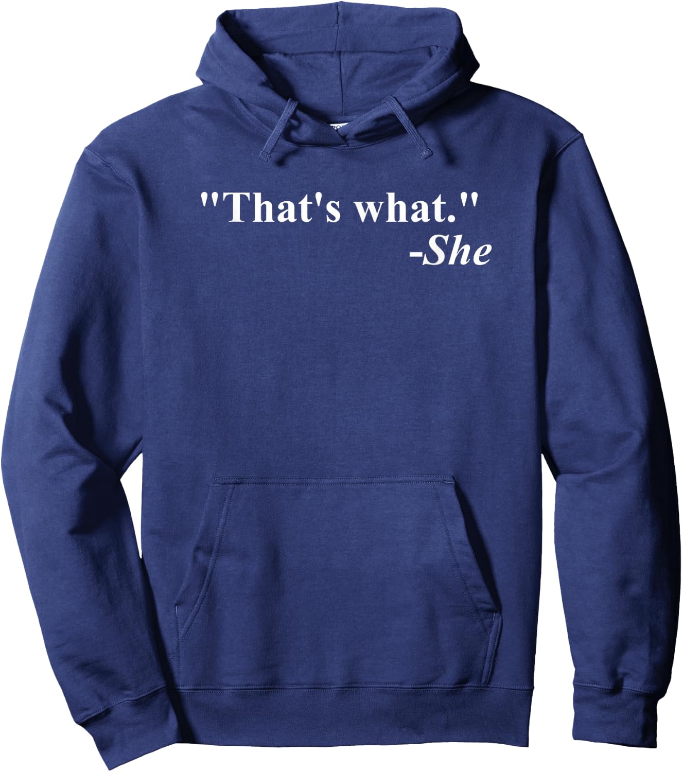 That's What She Said Quote - Apparel Hoodie - Hoodie | Navy