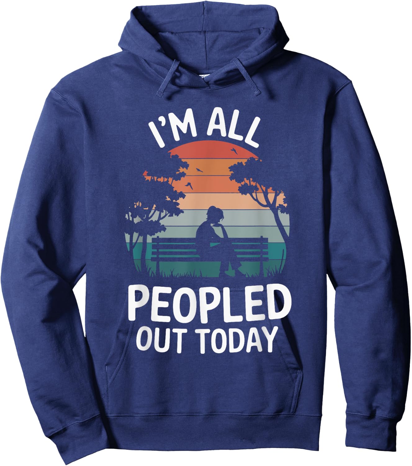 I'm All Peopled Out Today Hoodie - Hoodie | Navy