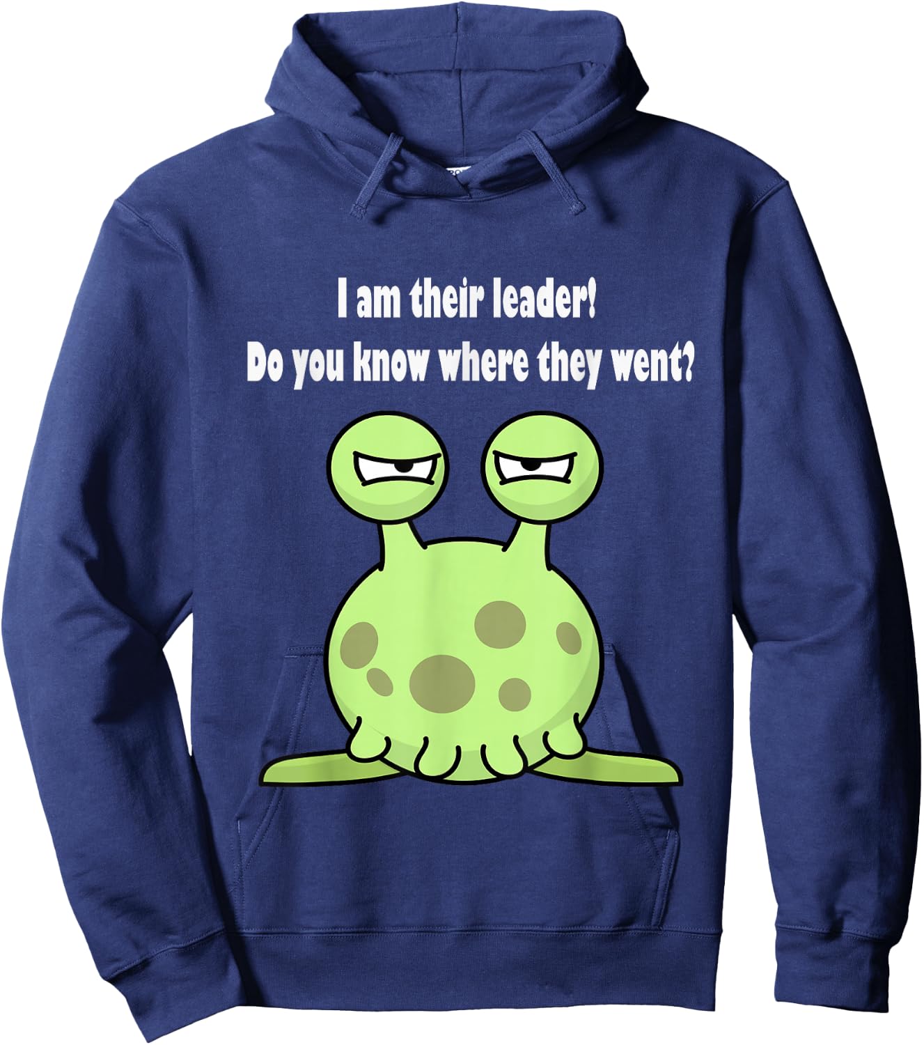 I am their leader do you know where they went? Hoodie - Hoodie | Navy