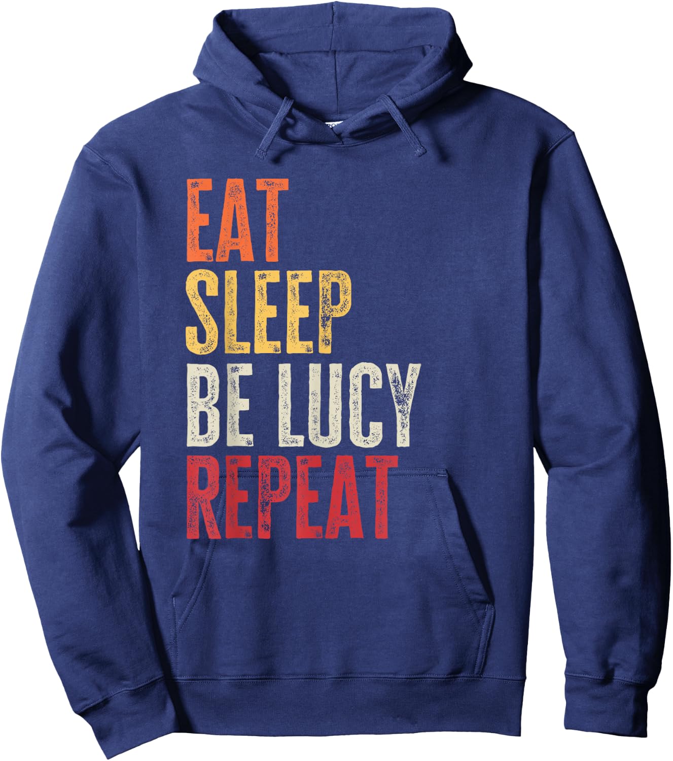 Personalized Name Funny Retro Eat Sleep Be Lucy Hoodie - Hoodie | Navy