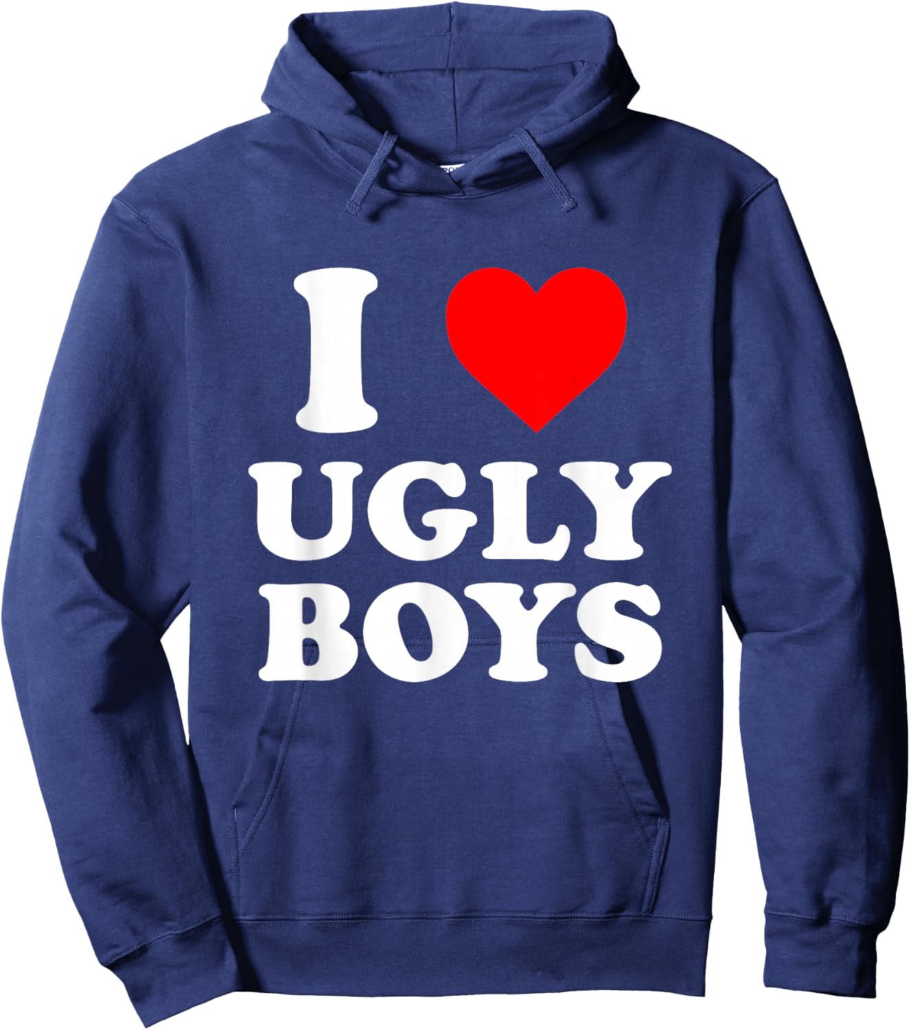 I Love Heart Ugly Boys Hoodie - Hoodie | Navy