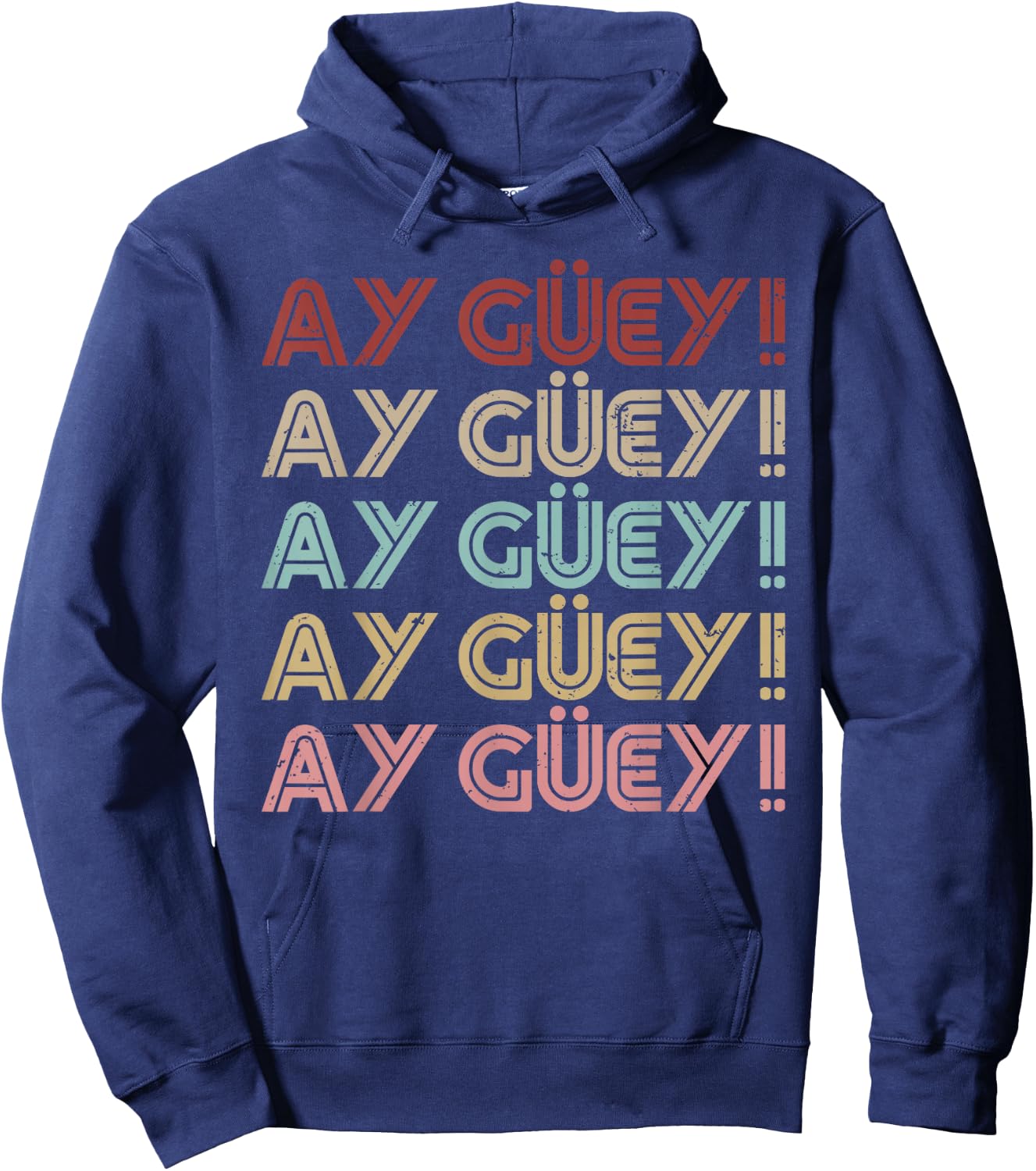 Ay Guey Text Design Funny Mexican Spanish Quote Hoodie - Hoodie | Navy