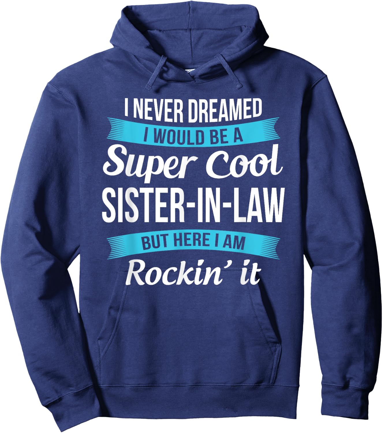 Funny Sister in Law Gift Shirts Hoodie - Hoodie | Navy