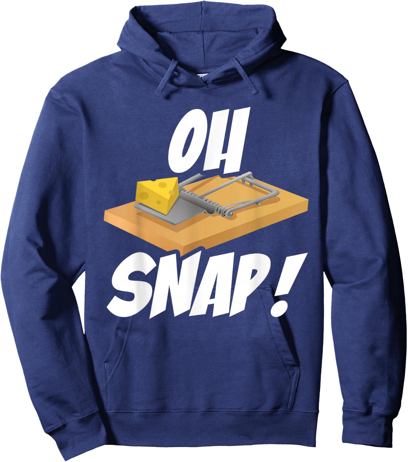 Oh Snap Funny Mouse Trap Cheese Humor Hoodie - Hoodie | Navy