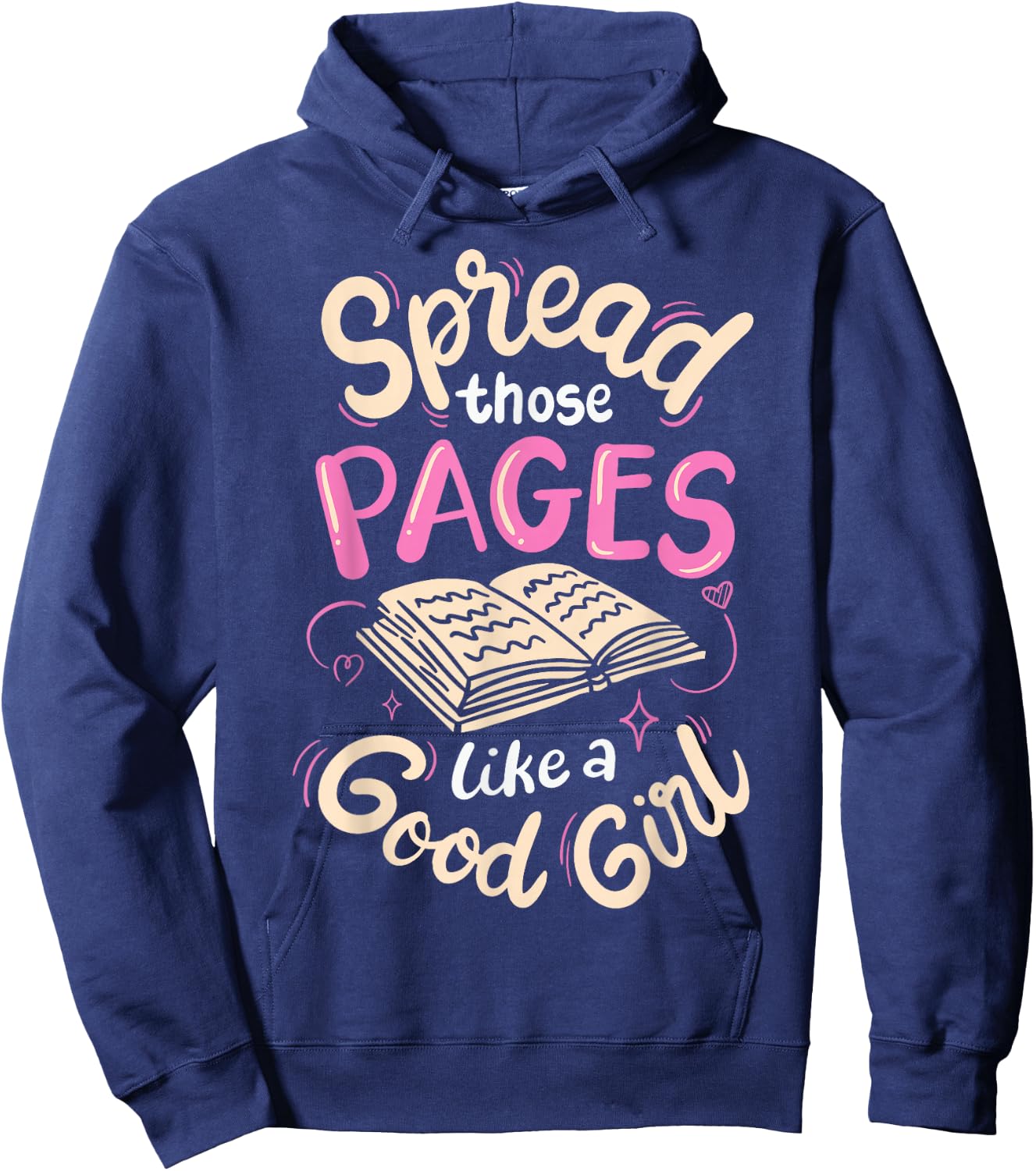 Spread Those Pages Like A Good Girl Hoodie - Hoodie | Navy
