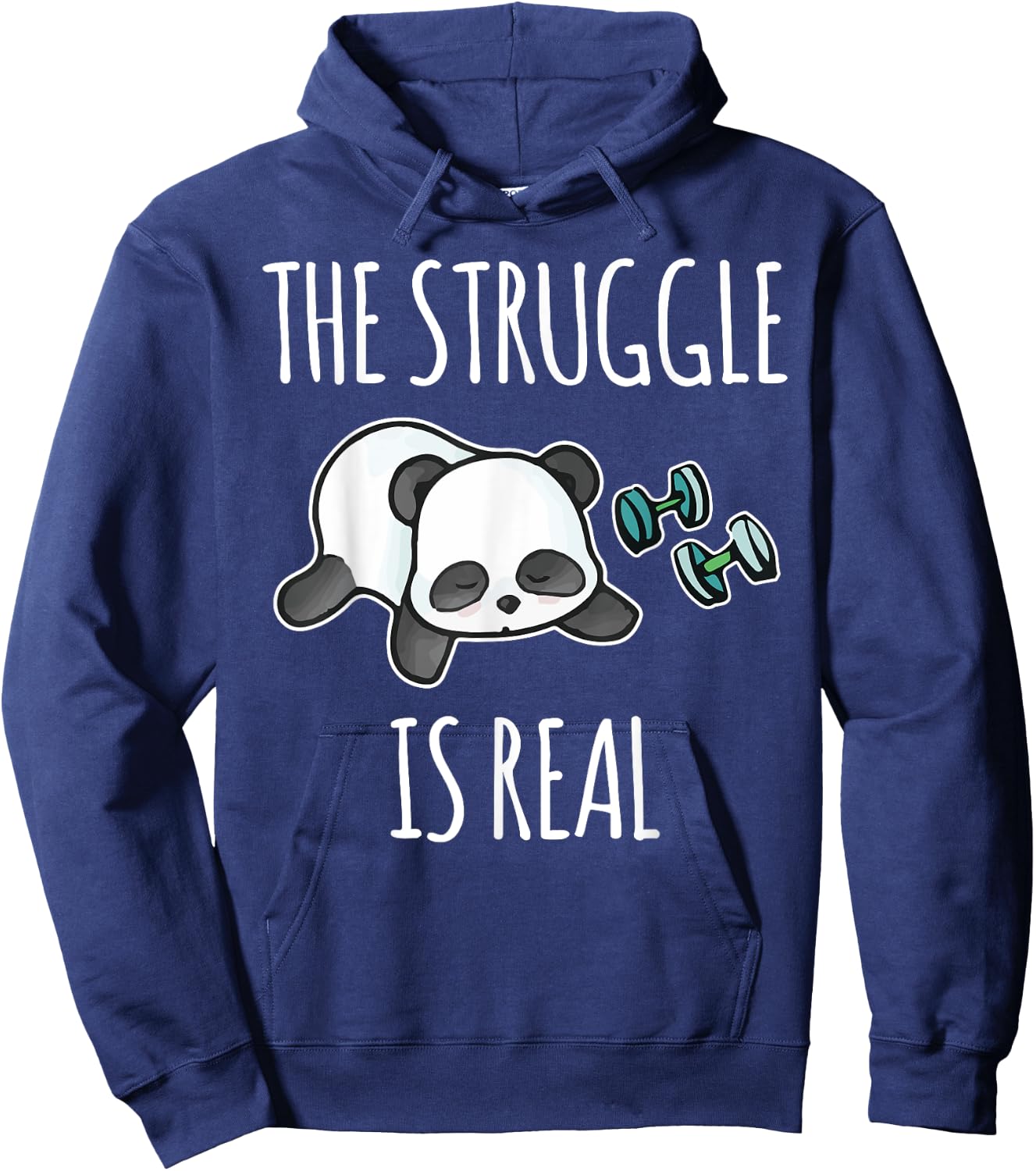 The Struggle Is Real Panda Gym Workout Hoodie - Hoodie | Navy