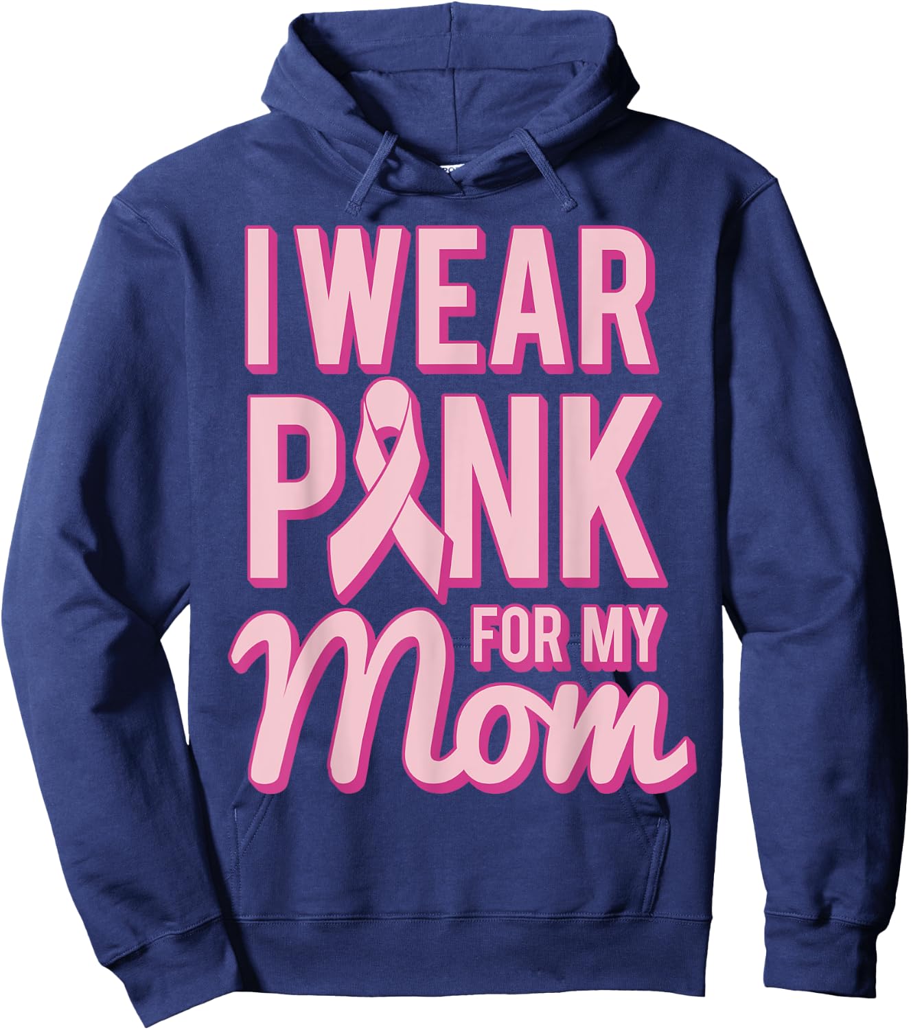 I Wear Pink for My Mom Hoodie - Hoodie | Navy